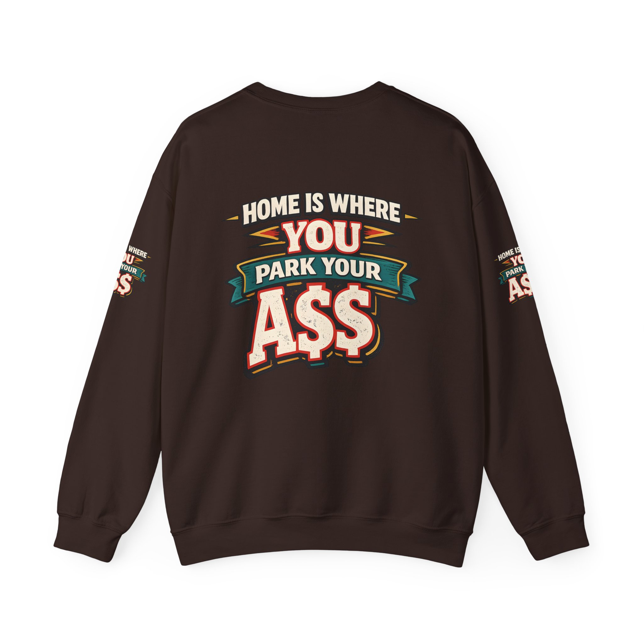 Unisex Heavy Blend™ Crewneck Sweatshirt — "Home Is Where You Park Your Ass" Design F**K-Line