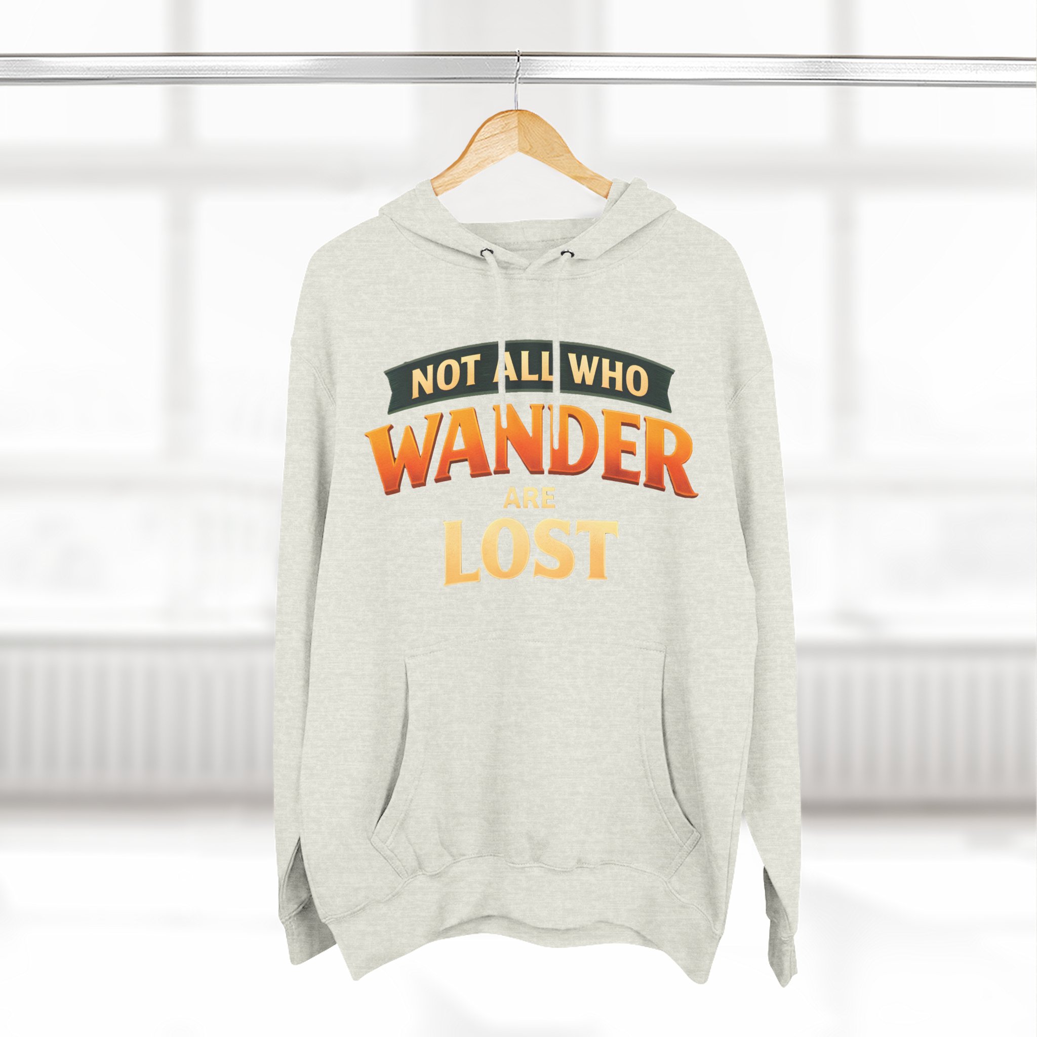 Three-Panel Fleece Hoodie - "Not All Who Wander Are Lost" Design Scenic-Line