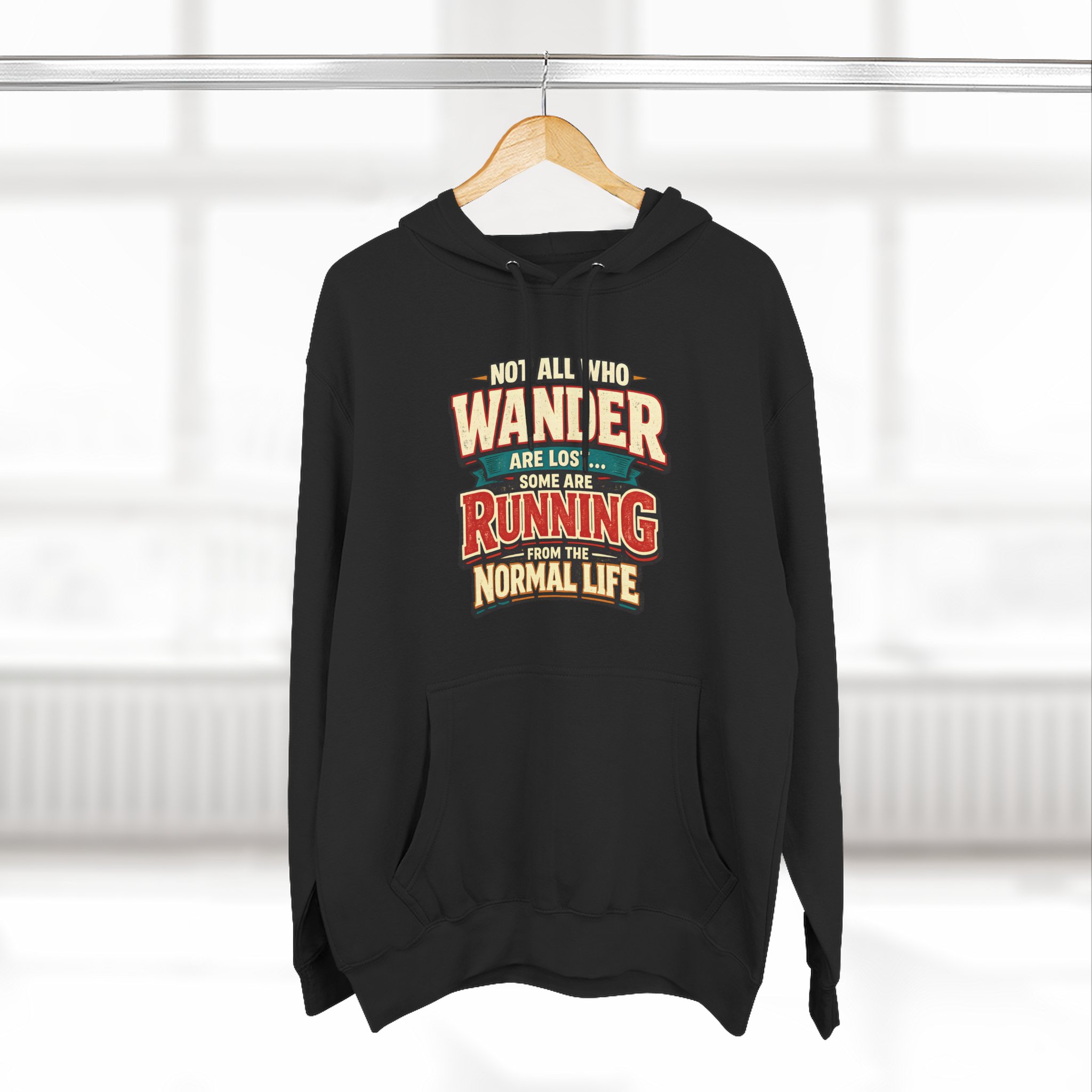 Three-Panel Fleece Hoodie - "Not All Who Wander Are Lost" Design F**K-Line