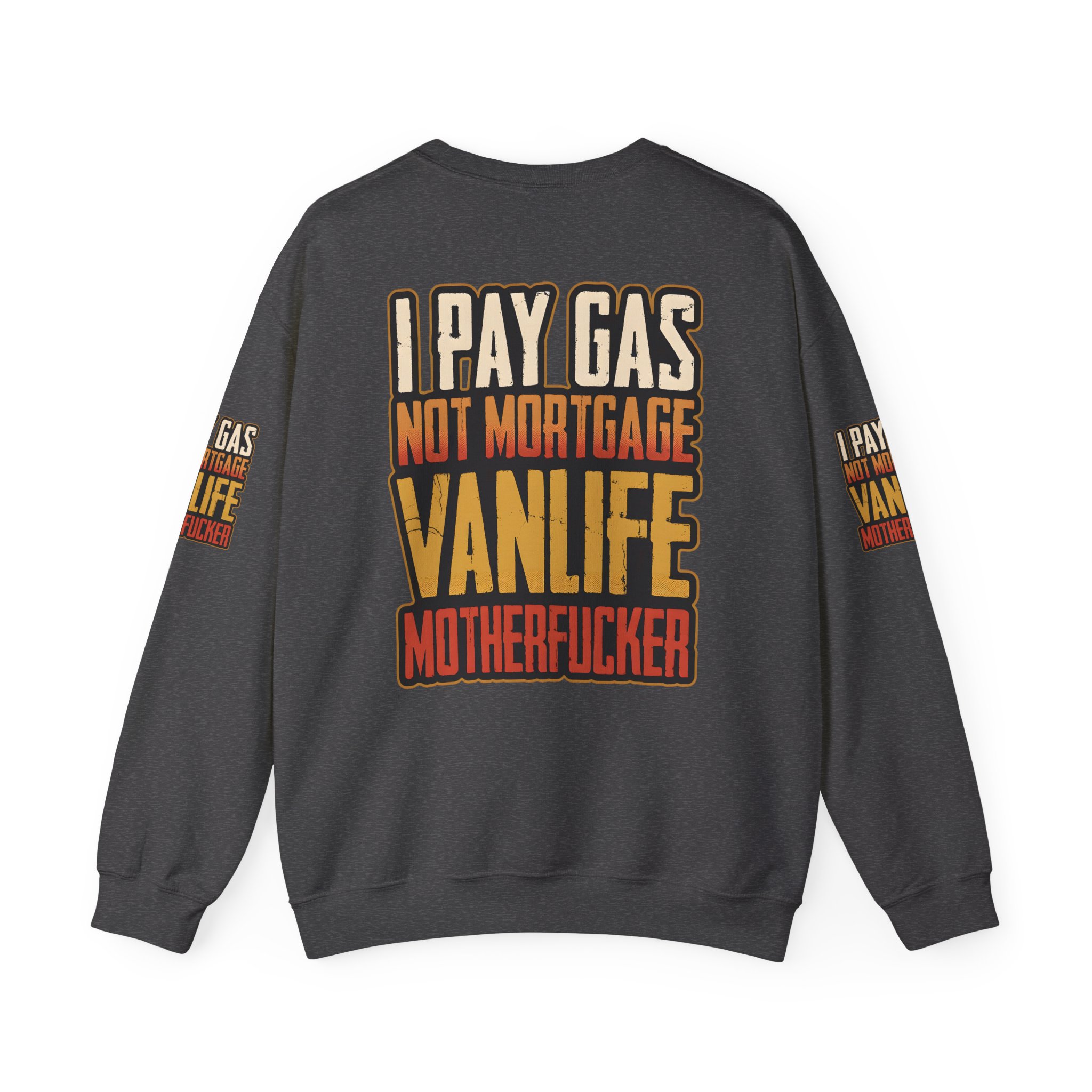 Unisex Heavy Blend™ Crewneck Sweatshirt — "I Pay Gas Not Mortgage" Design F**K-Line