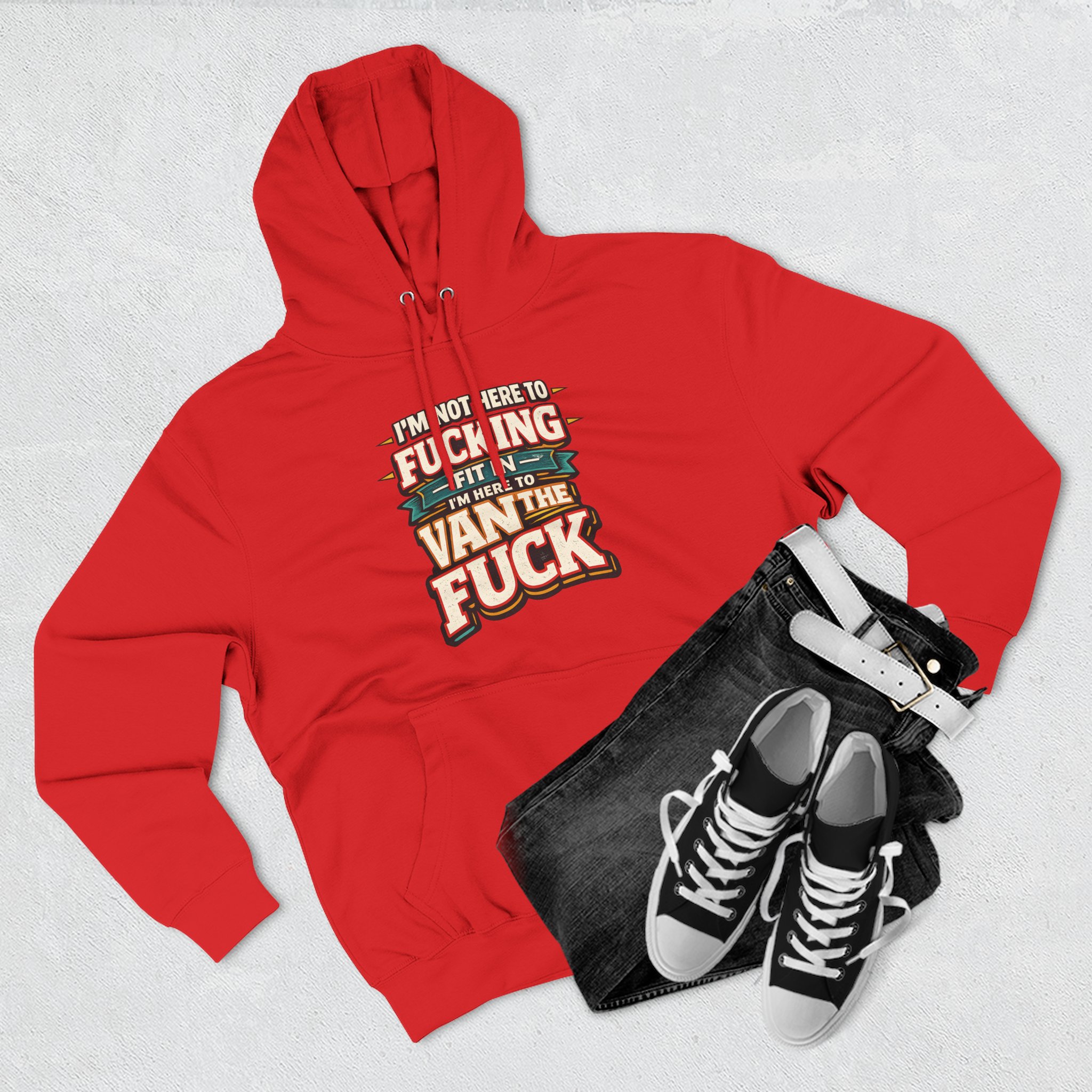 Three-Panel Fleece Hoodie - "I´m Not Here To Fucking Fit In" Design F**K-Line