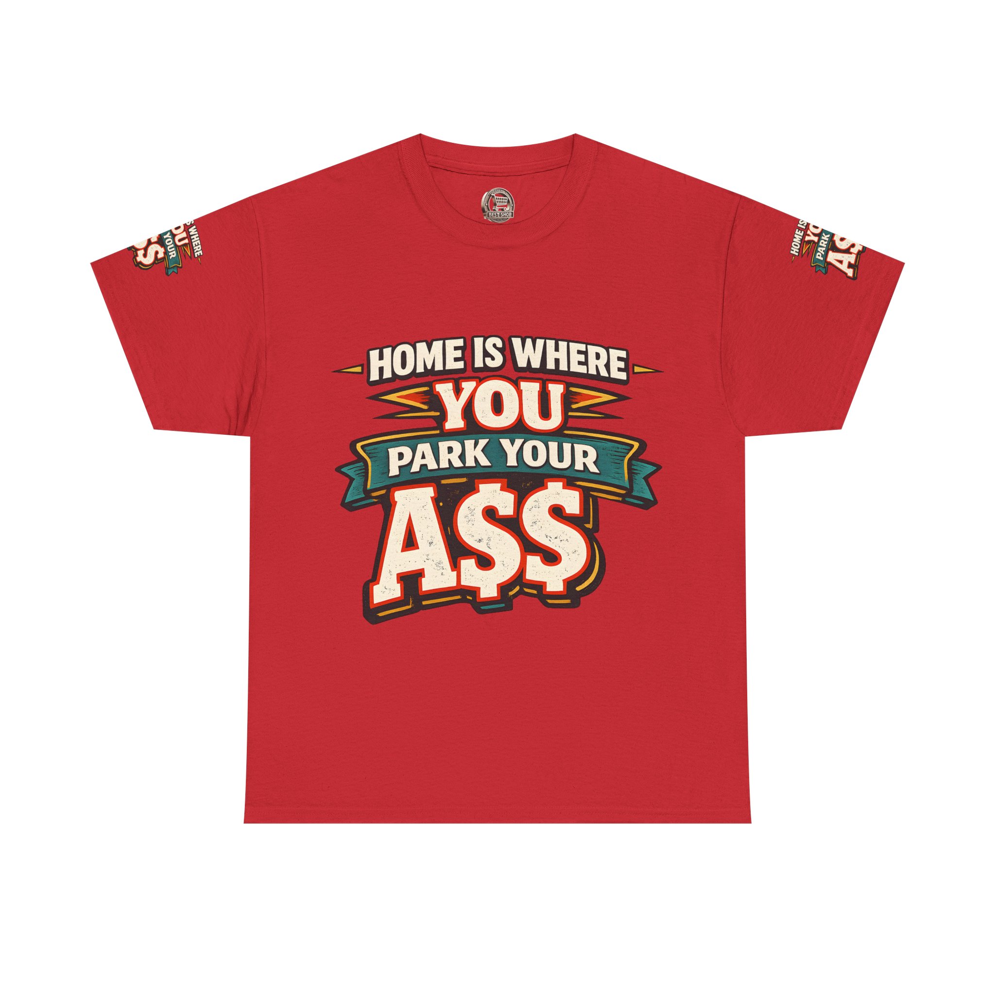 Unisex Heavy Cotton Tee — "Home Is Where You Park Your Ass" Design F**K-Line