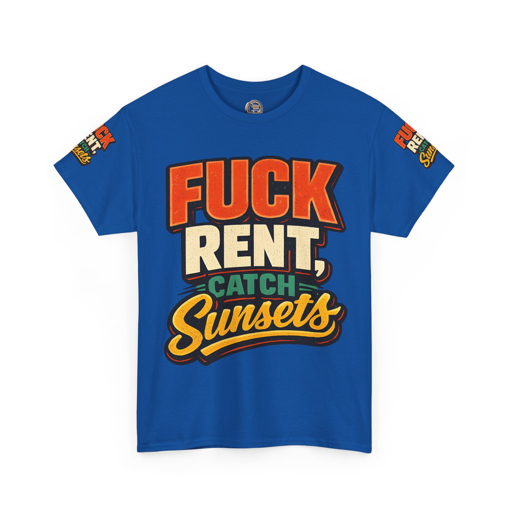 Unisex Heavy Cotton Tee — "Fuck Rent Catch Sunsets" Design F**K-Line