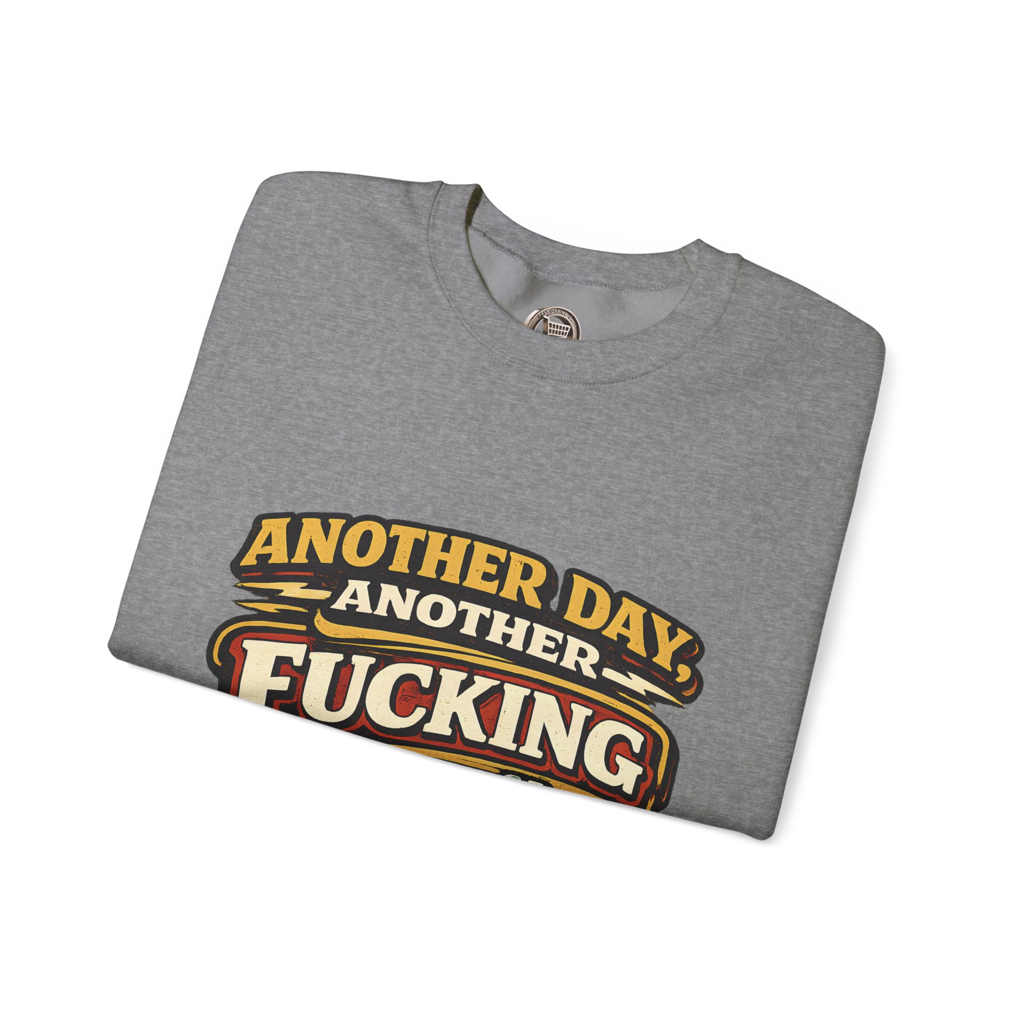Unisex Heavy Blend™ Crewneck Sweatshirt — "Another Day" Design F**K-Line