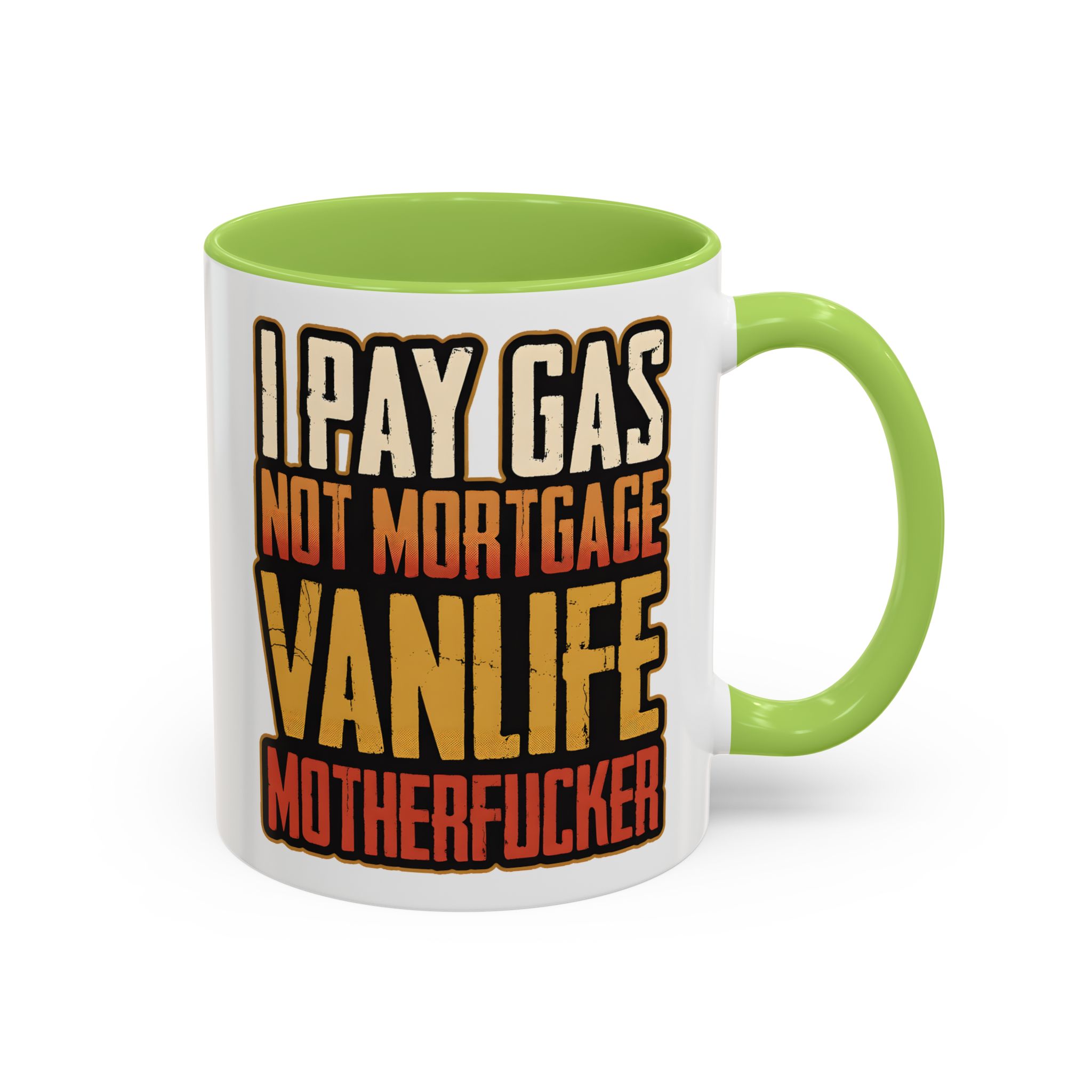 Accent Coffee Mug (11, 15oz) — "I Pay Gas Not Mortgage" Design F**K-Line