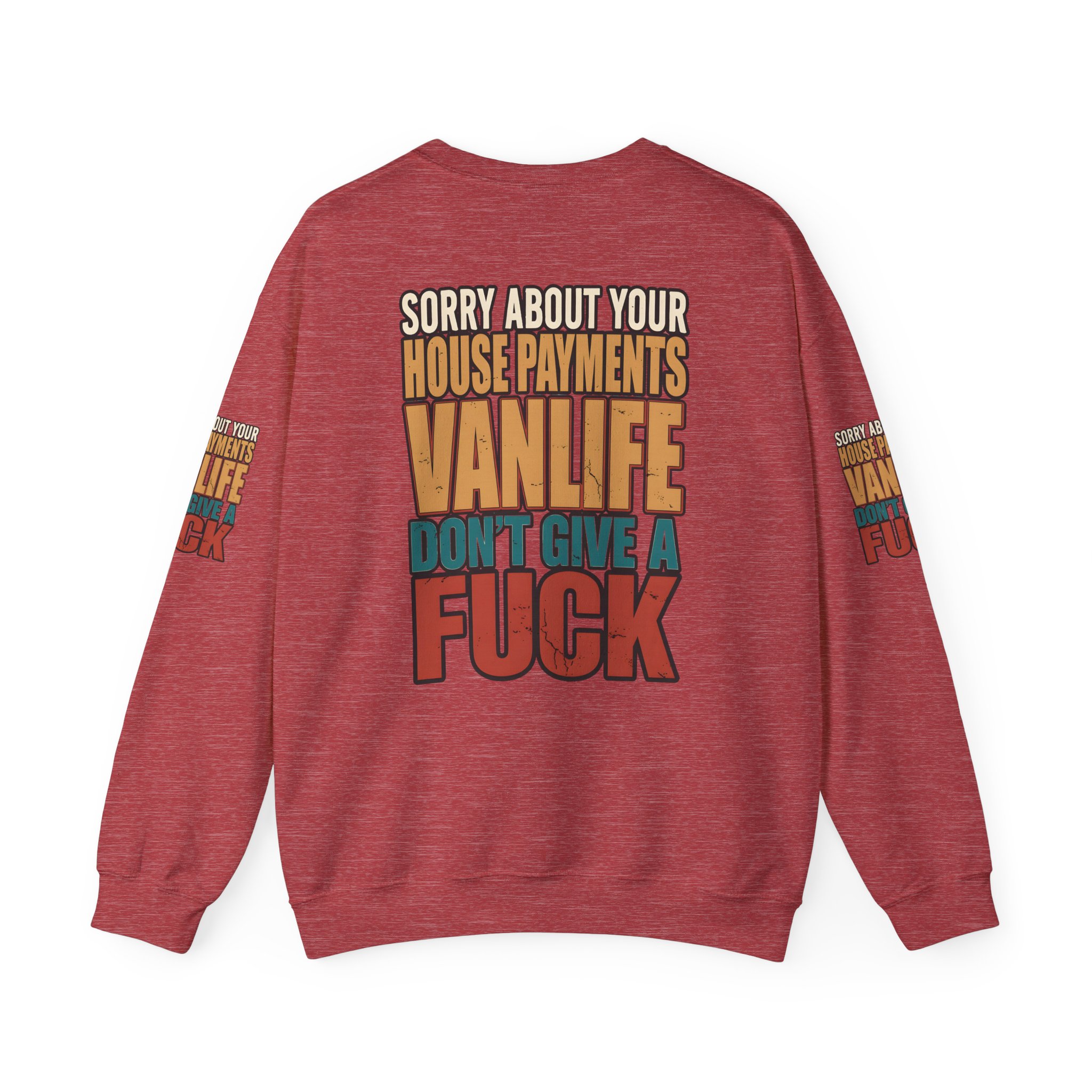 Unisex Heavy Blend™ Crewneck Sweatshirt — "Sorry About Your House Payments" Design F**K-Line