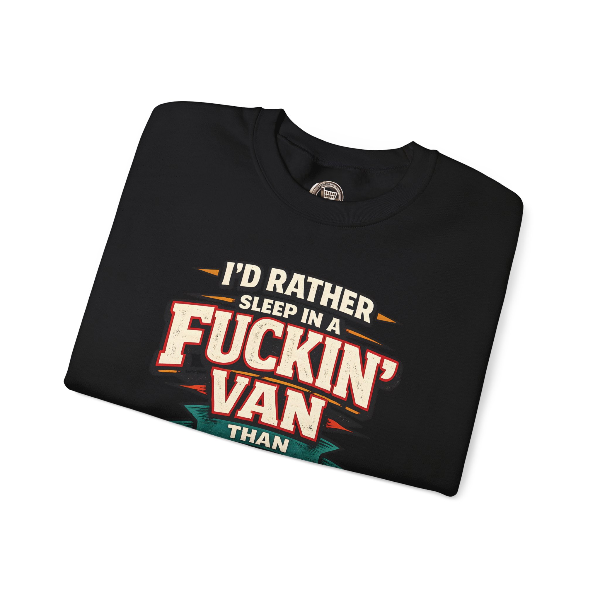 Unisex Heavy Blend™ Crewneck Sweatshirt — "I´d Rather Sleep in A Fucking Van" Design F**K-Line