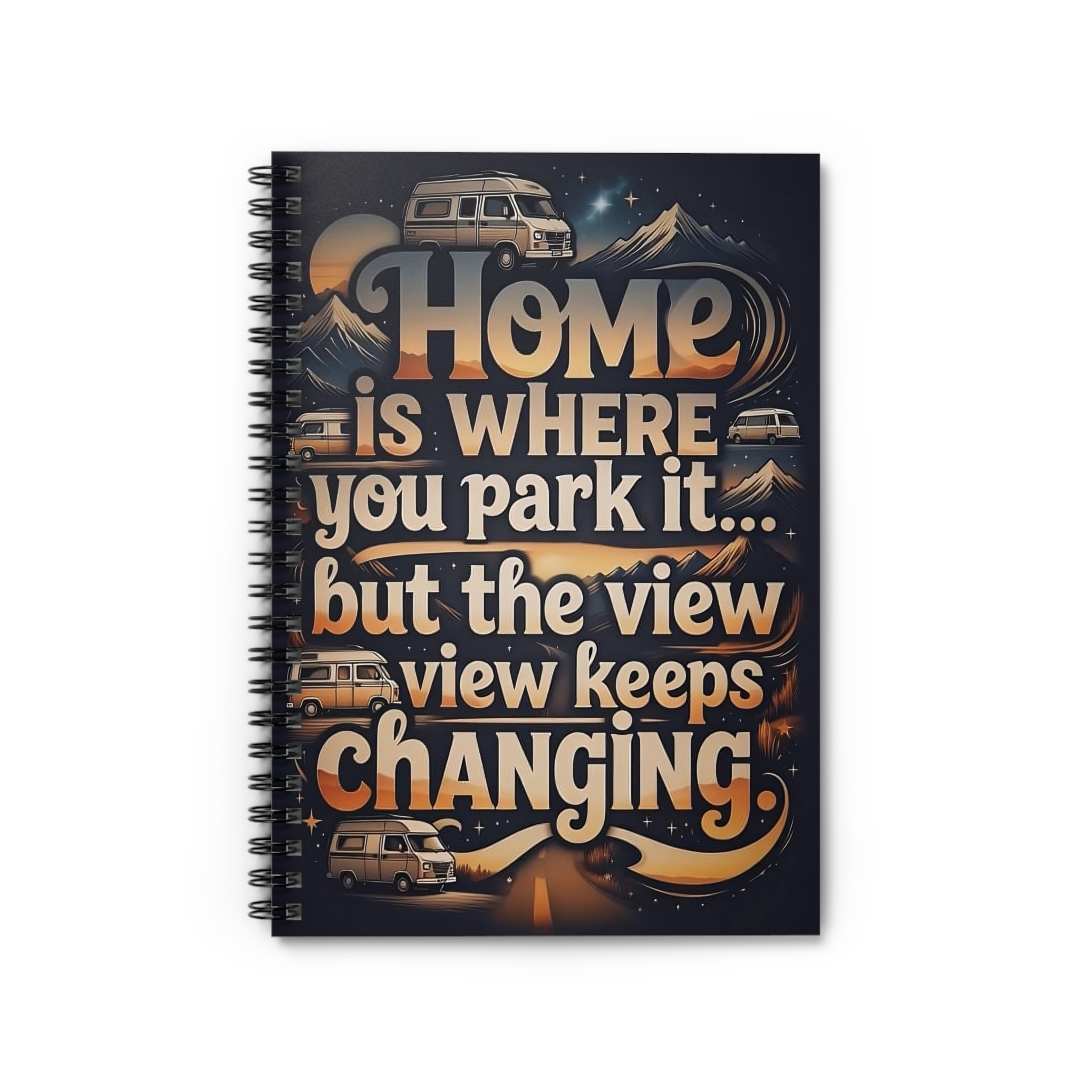 7883812461625034711_2048.jpeg Spiral Notebook — "Home Is Where You Park It -But The View keep Changing" RV Travel Journal