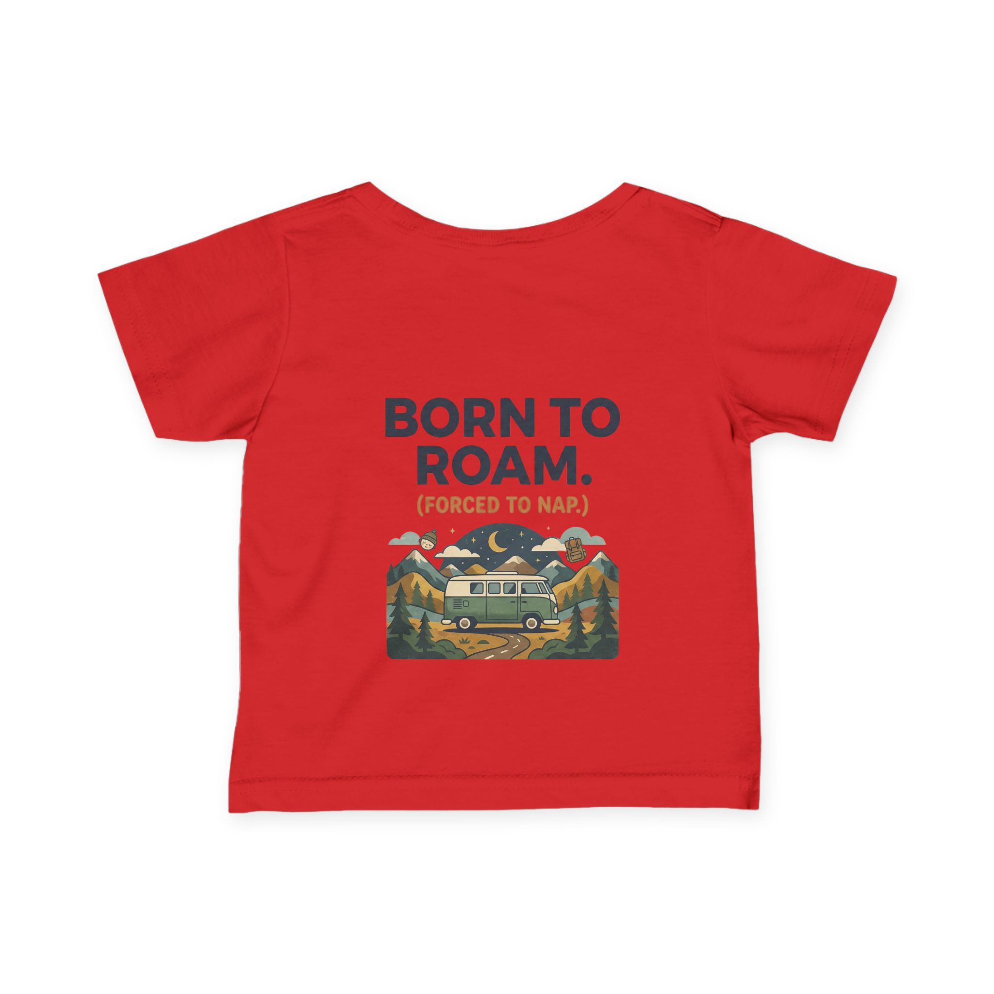 7891457789825030081_2048-1.jpeg Infant Tee - "Born to Roam (Forced to Nap)" RV Adventure Baby Shirt