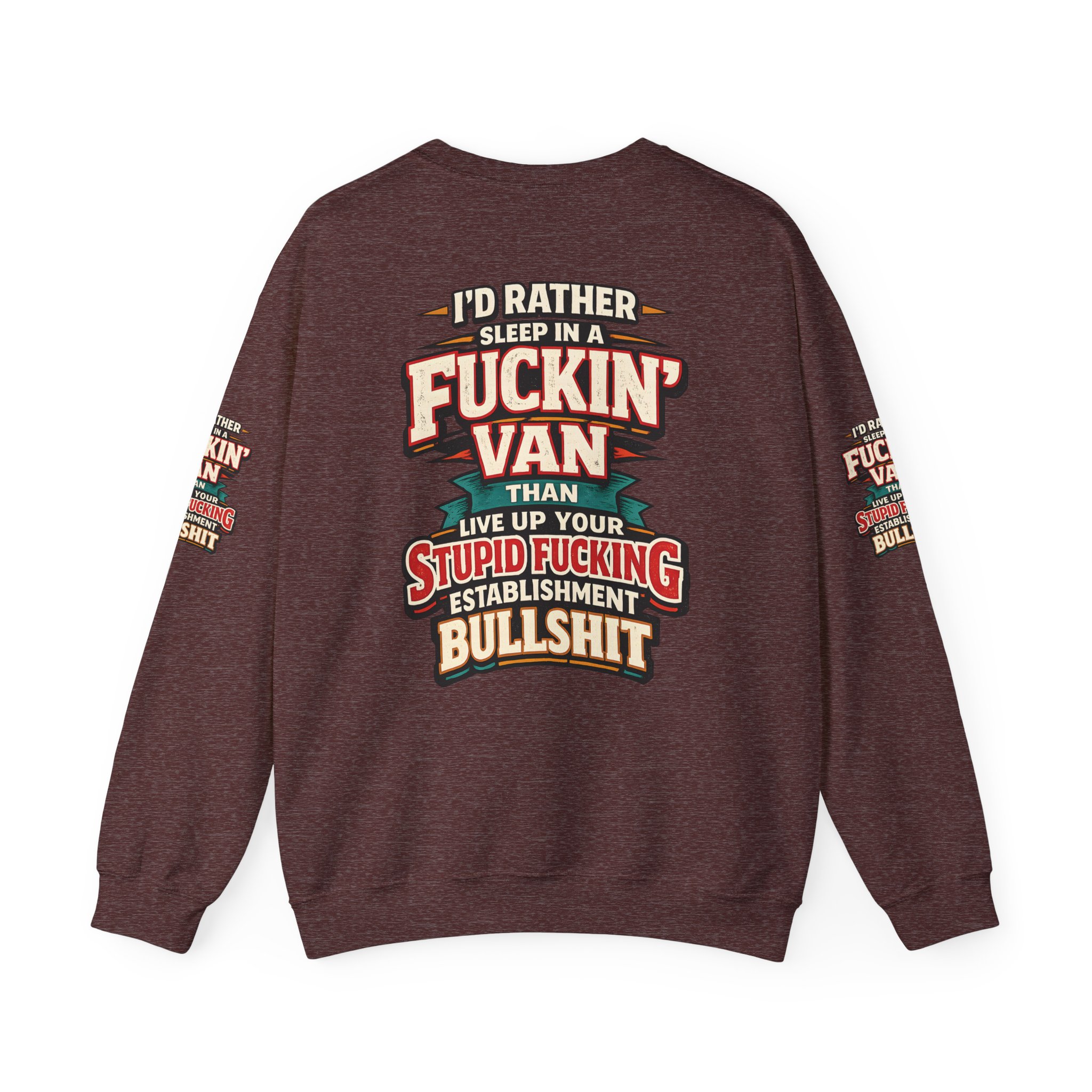 Unisex Heavy Blend™ Crewneck Sweatshirt — "I´d Rather Sleep in A Fucking Van" Design F**K-Line