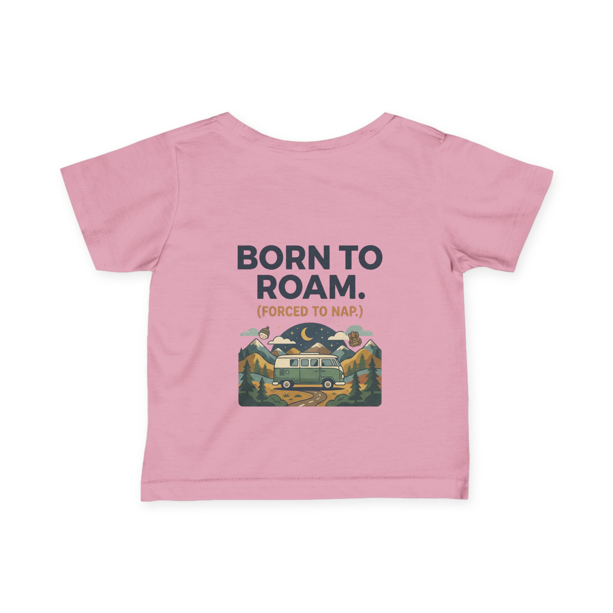 7930076882711905018_2048-1.jpeg Infant Tee - "Born to Roam (Forced to Nap)" RV Adventure Baby Shirt
