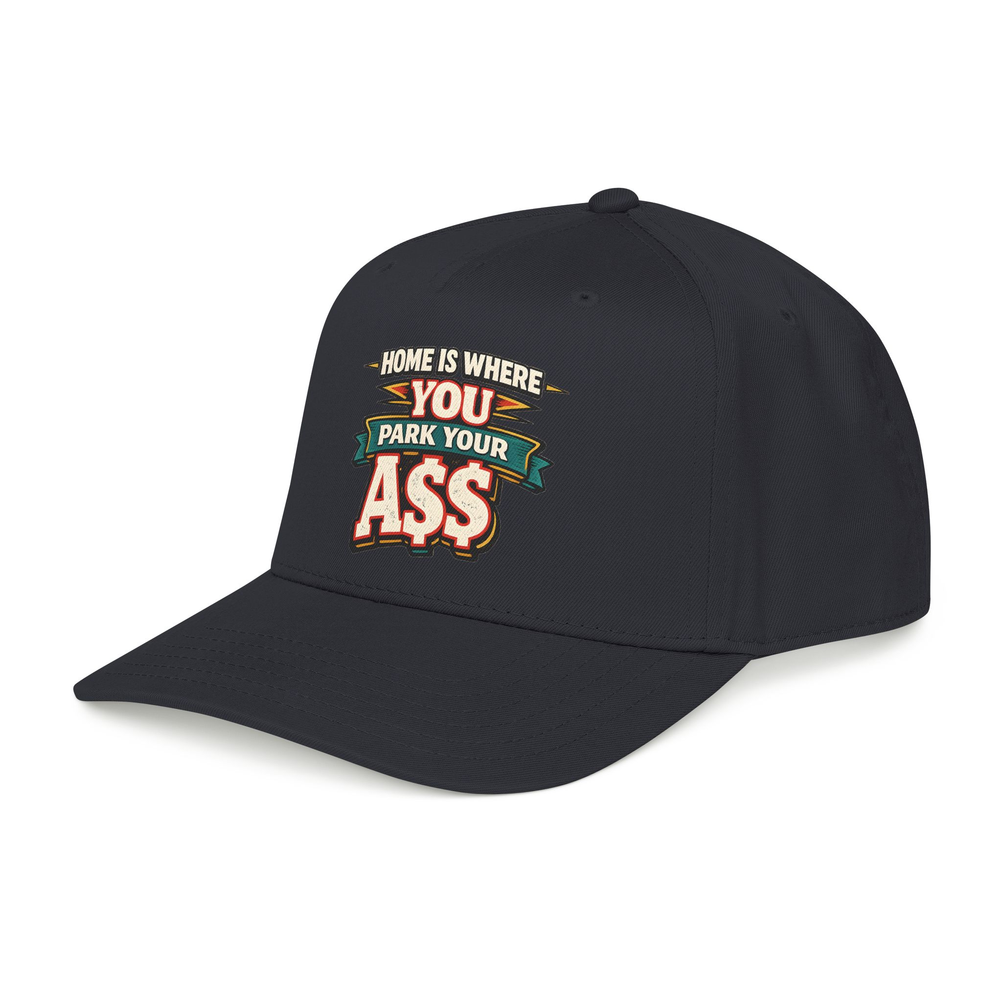 Baseball Cap - "Home Is Where You Park Your Ass" Design F**K-Line