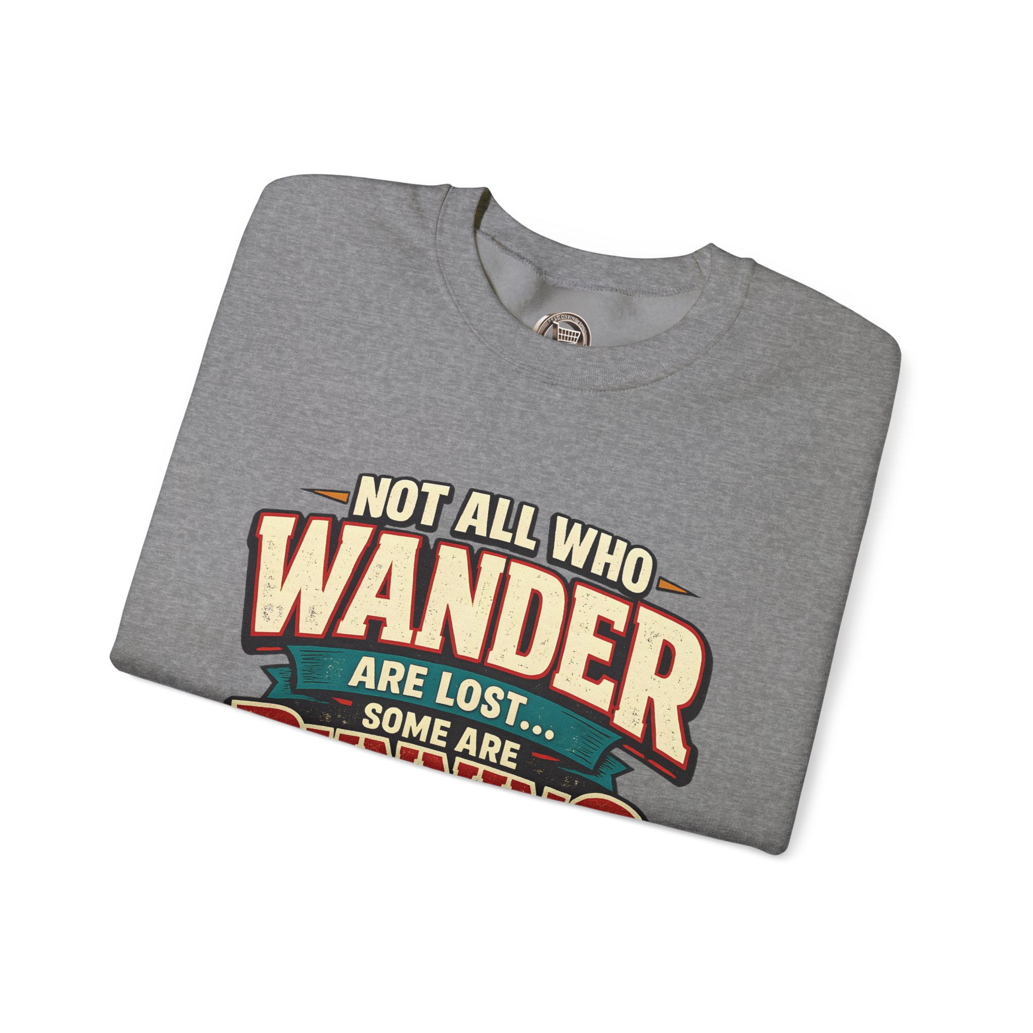 7938698299832868879_2048.jpeg Unisex Heavy Blend™ Crewneck Sweatshirt — "Not All Who Wander Are Lost" Design F**K-Line