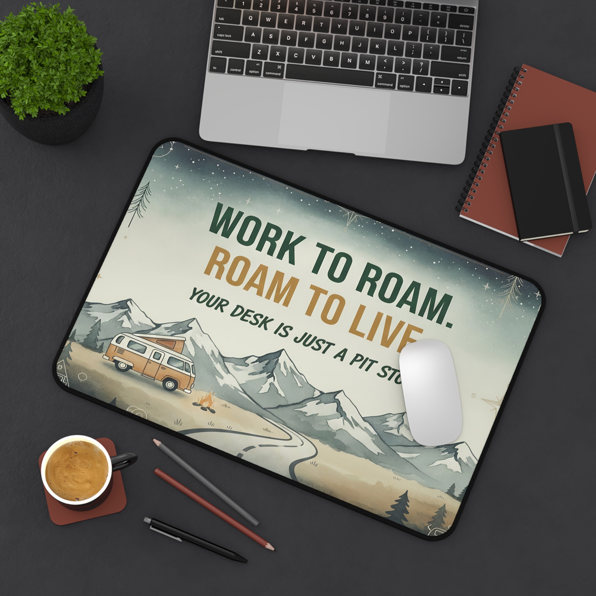 Desk Mat - "Work to Roam. Roam to Live.-Your Desk Is Just A Pitstop" Camping Van Adventure Desk Mat