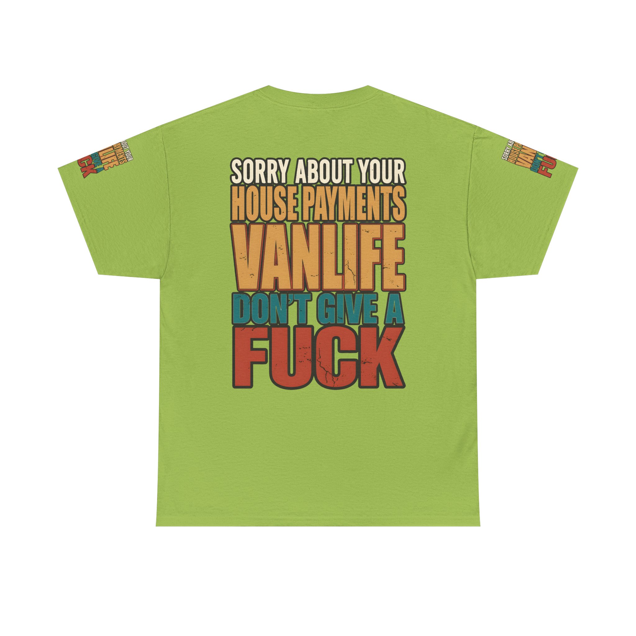 Unisex Heavy Cotton Tee — "Sorry About Your House Payments" Design F**K-Line