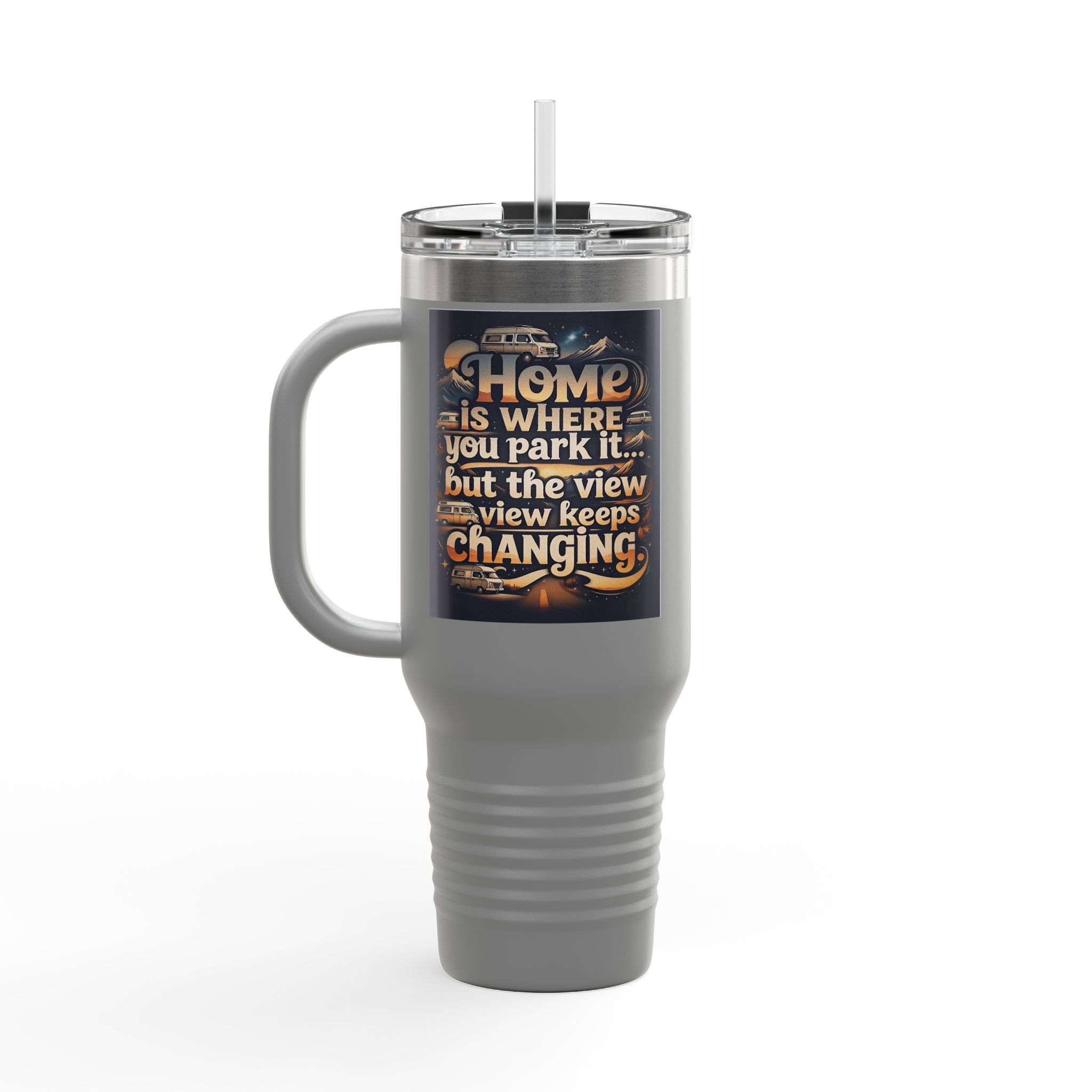 Insulated Travel Mug — "Home Is Where You Park It -But The View keep Changing" RV Camper Design