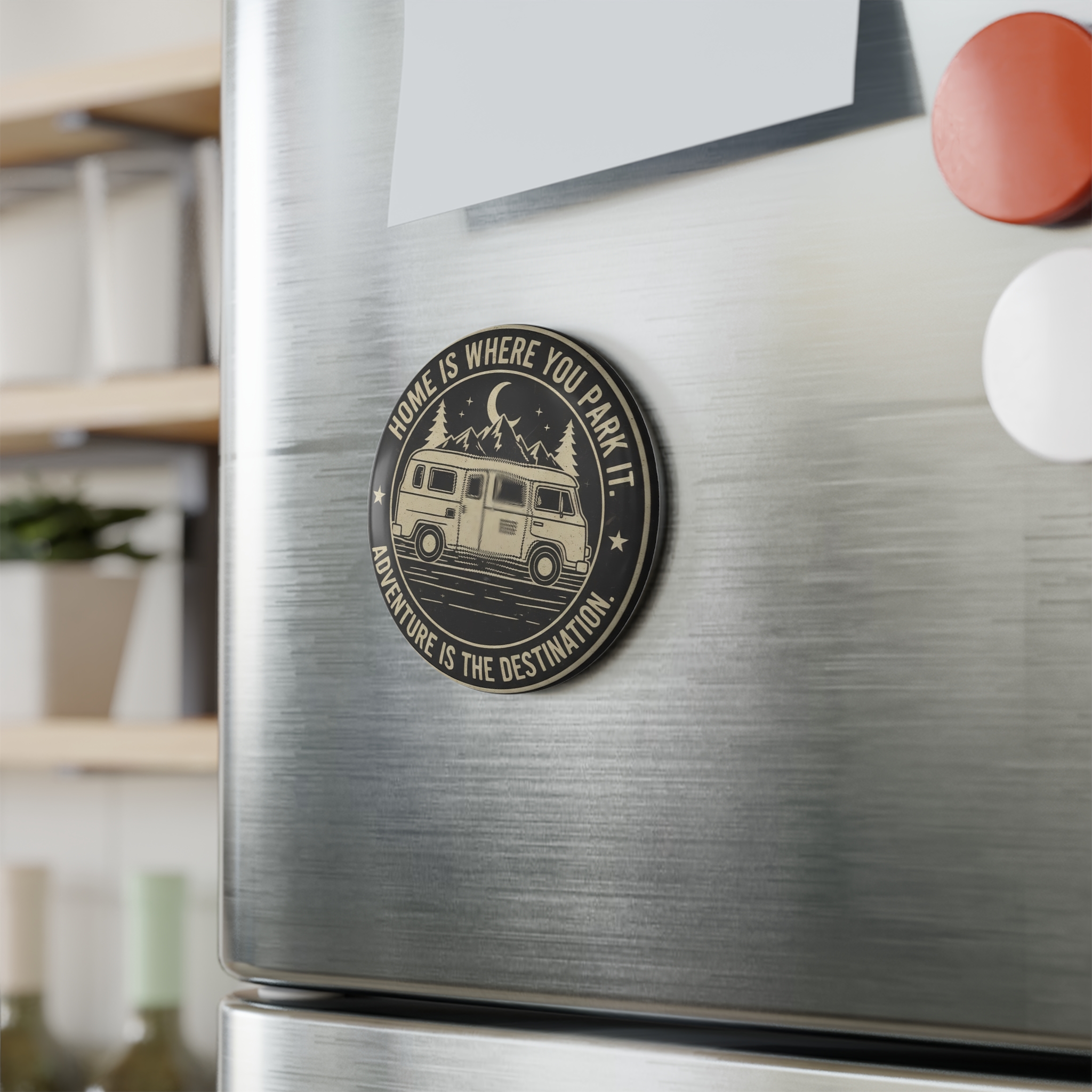 Round Magnet — "Home Is Where You Park It-Adventure is the destination" Van Life Travel Magnet