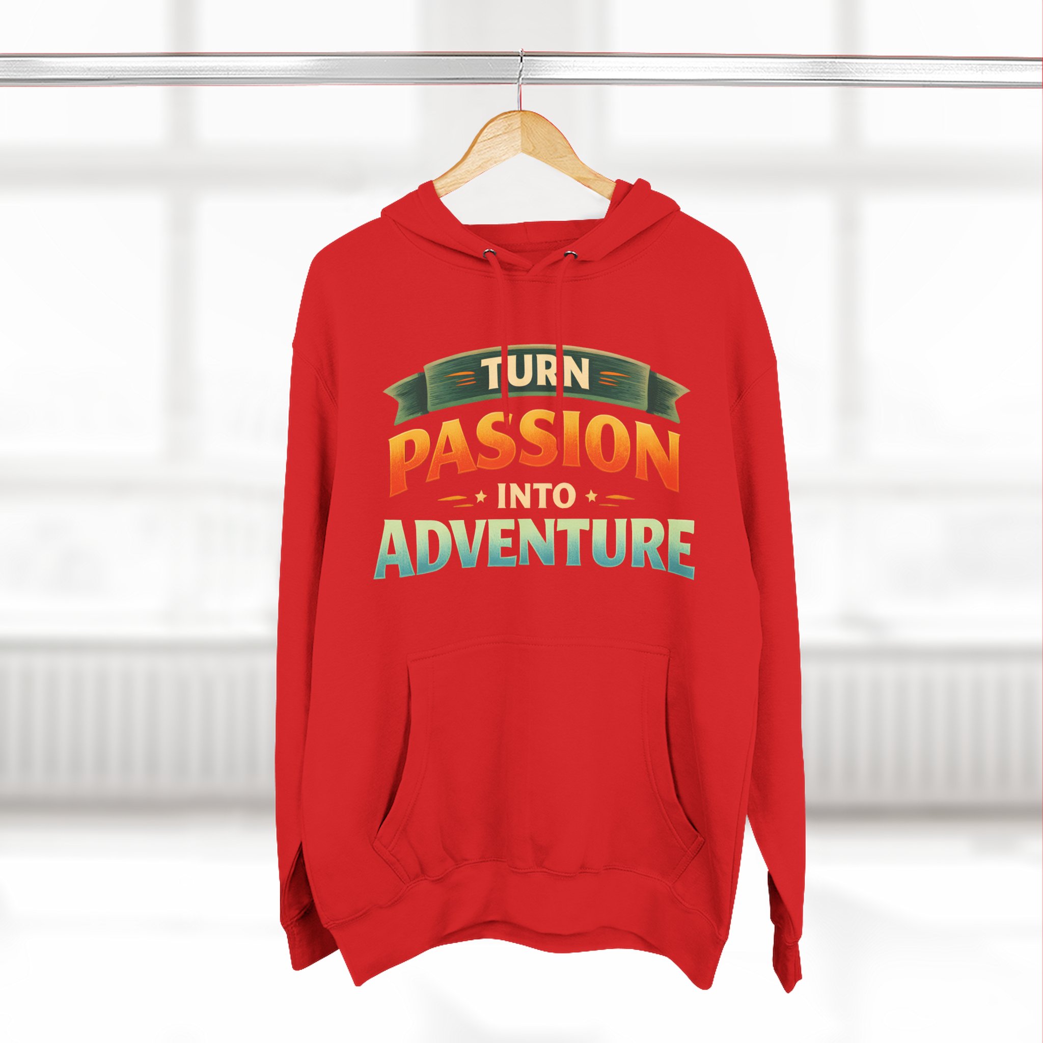 Three-Panel Fleece Hoodie - "Turn Passion Into Adventure" Design Scenic-Line
