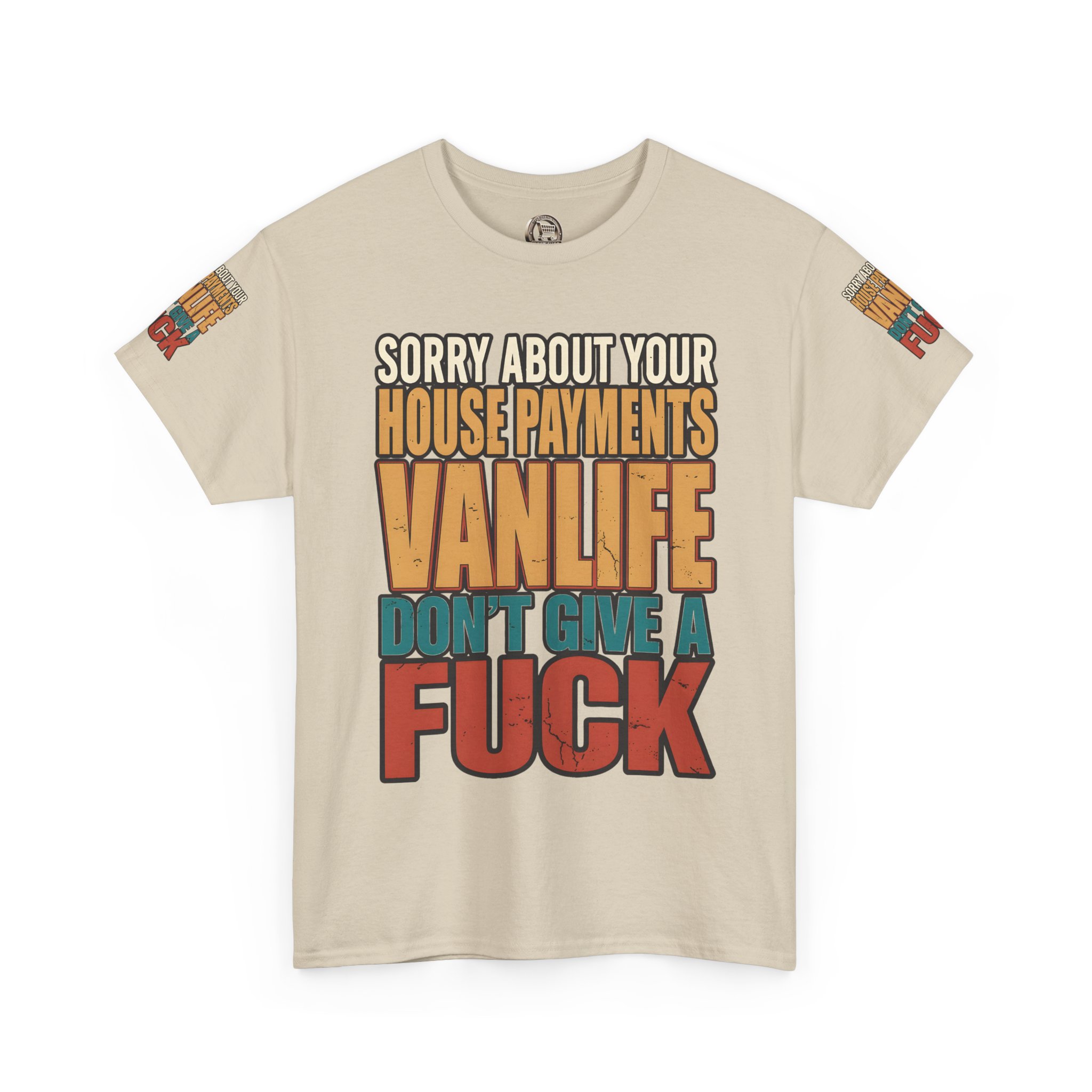 Unisex Heavy Cotton Tee — "Sorry About Your House Payments" Design F**K-Line