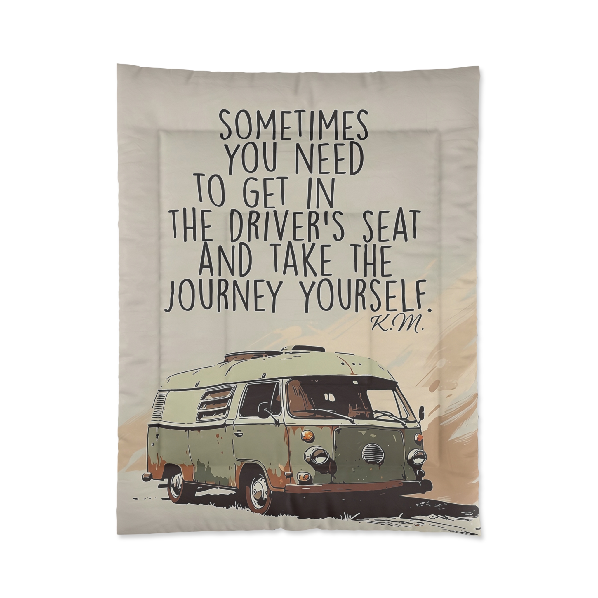 Comforter – "Sometimes You Need to Get in the Driver's Seat" Inspirational Travel Bedding