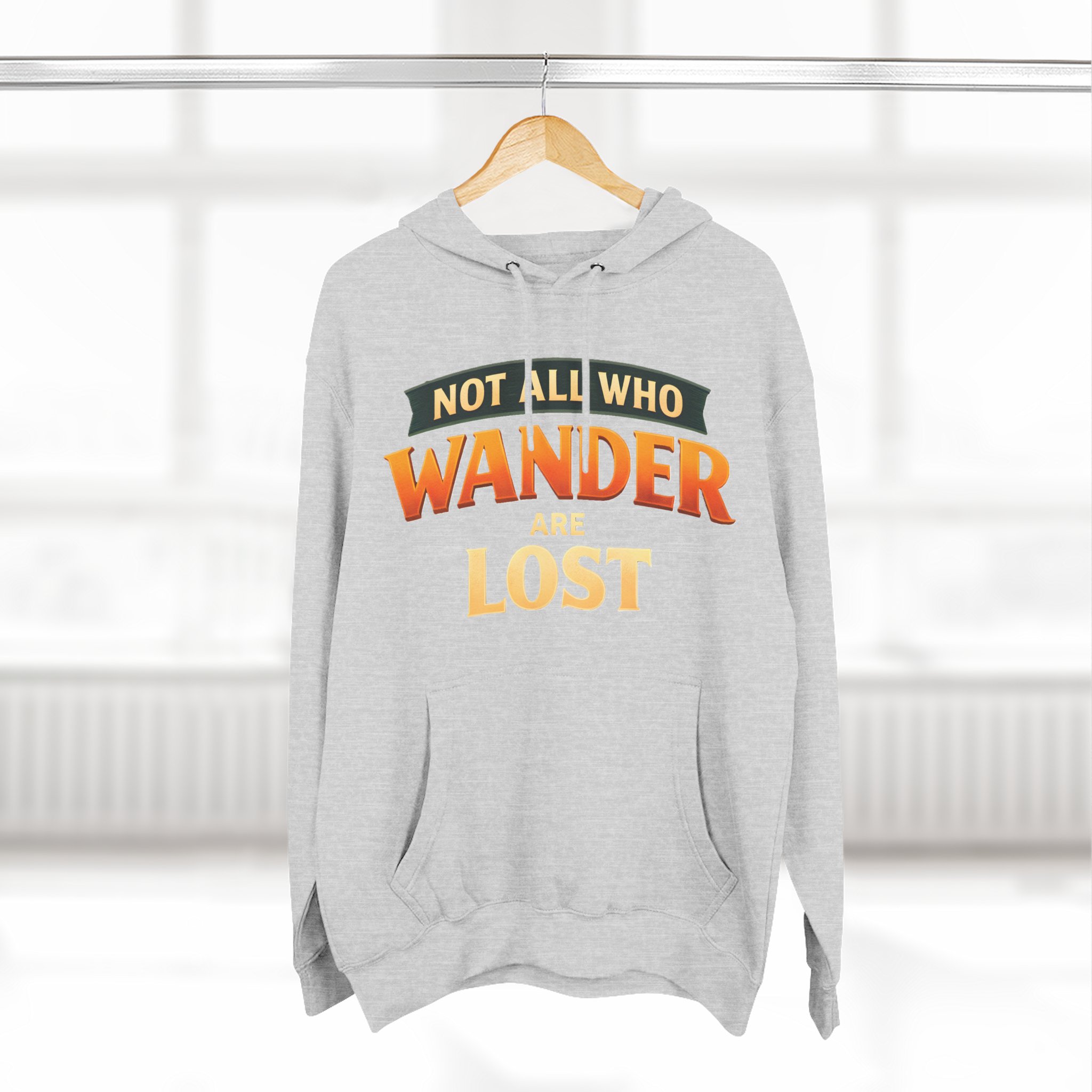 Three-Panel Fleece Hoodie - "Not All Who Wander Are Lost" Design Scenic-Line
