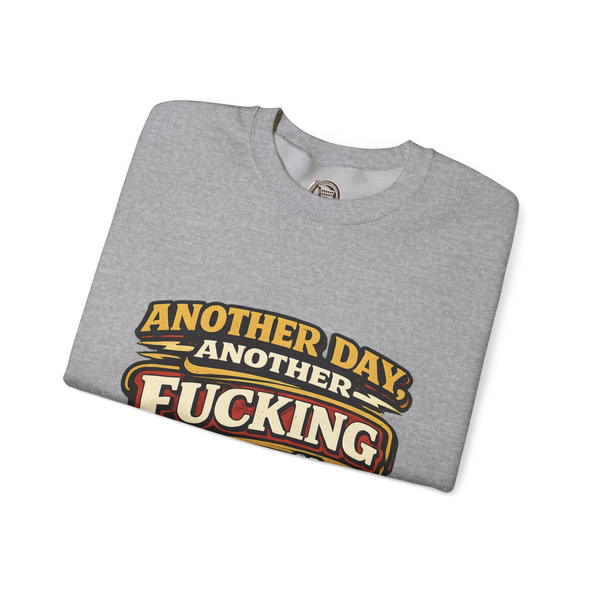 Unisex Heavy Blend™ Crewneck Sweatshirt — "Another Day" Design F**K-Line