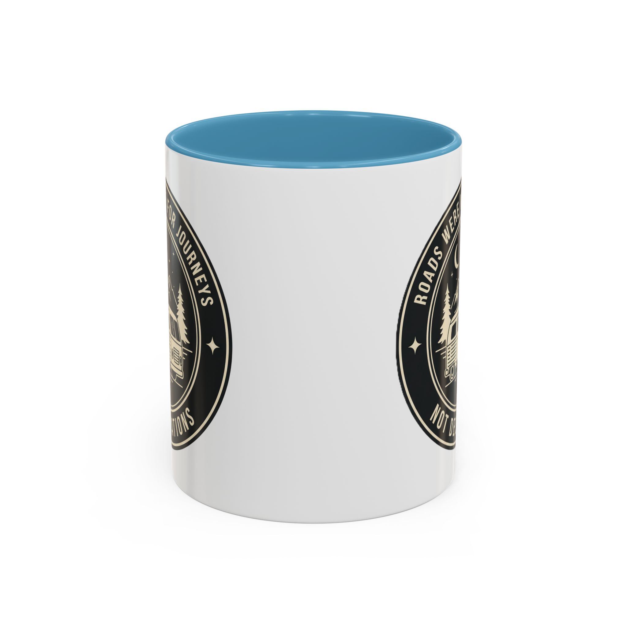 Coffee Mug — 'ROAD WHERE MADE FOR JOURNEYS-NOT DESTINATIONS'  (11/15oz) (Both sides printed)