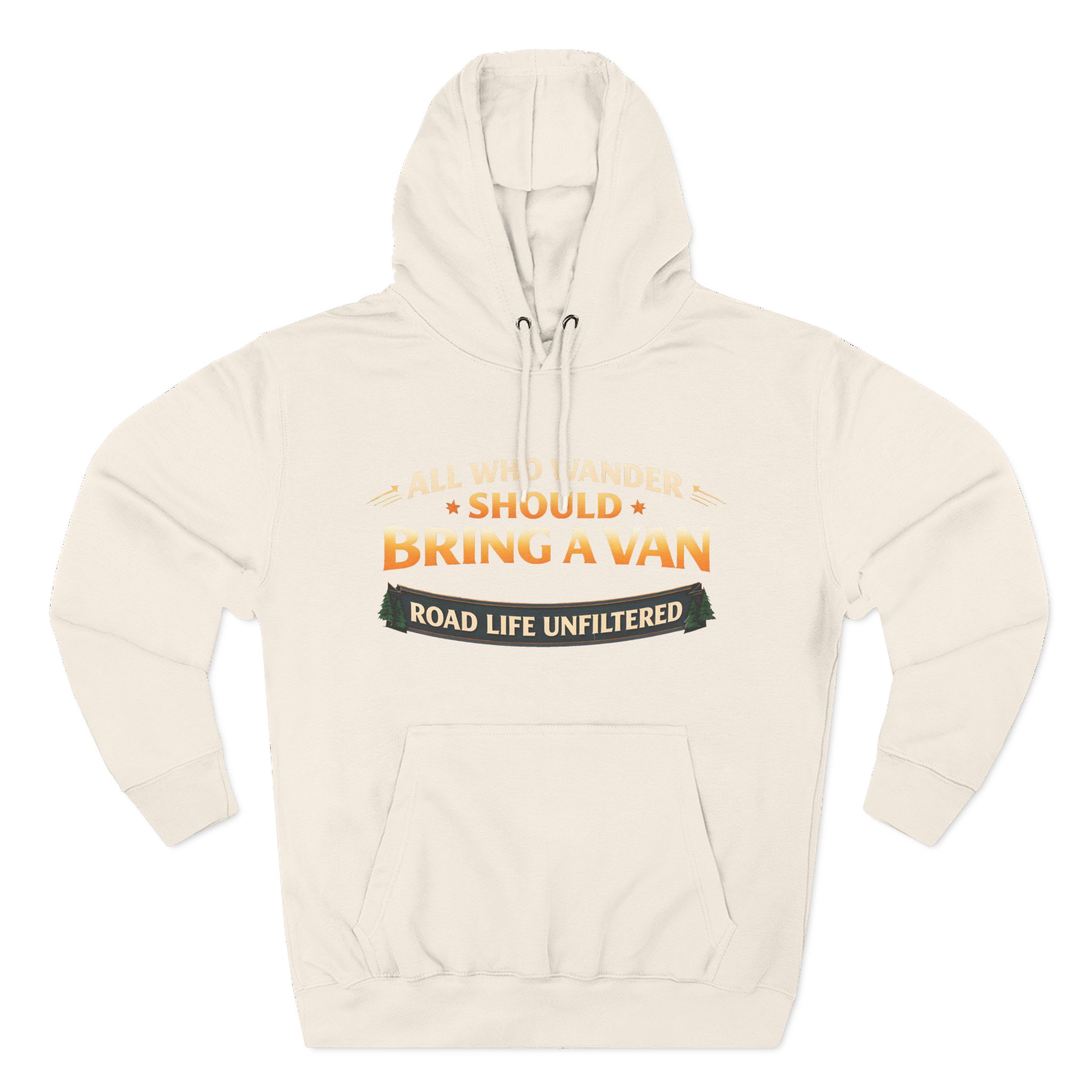 Three-Panel Fleece Hoodie - "All Who wander Should Bring A Van" Design Scenic-Line