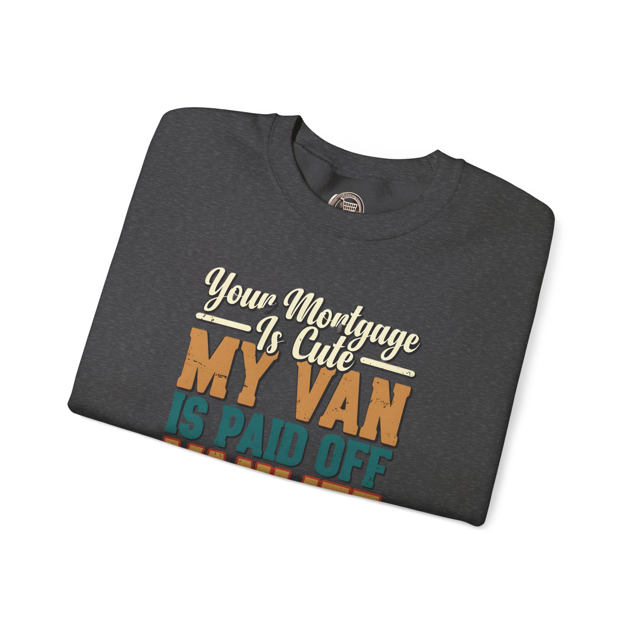 Unisex Heavy Blend™ Crewneck Sweatshirt — "Your Mortgage Is Cute" Design F**K-Line
