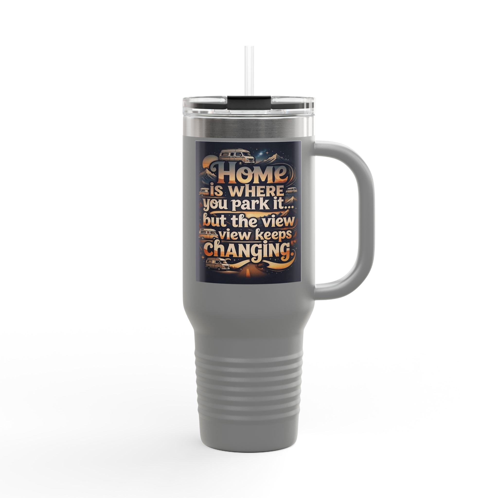 Insulated Travel Mug — "Home Is Where You Park It -But The View keep Changing" RV Camper Design