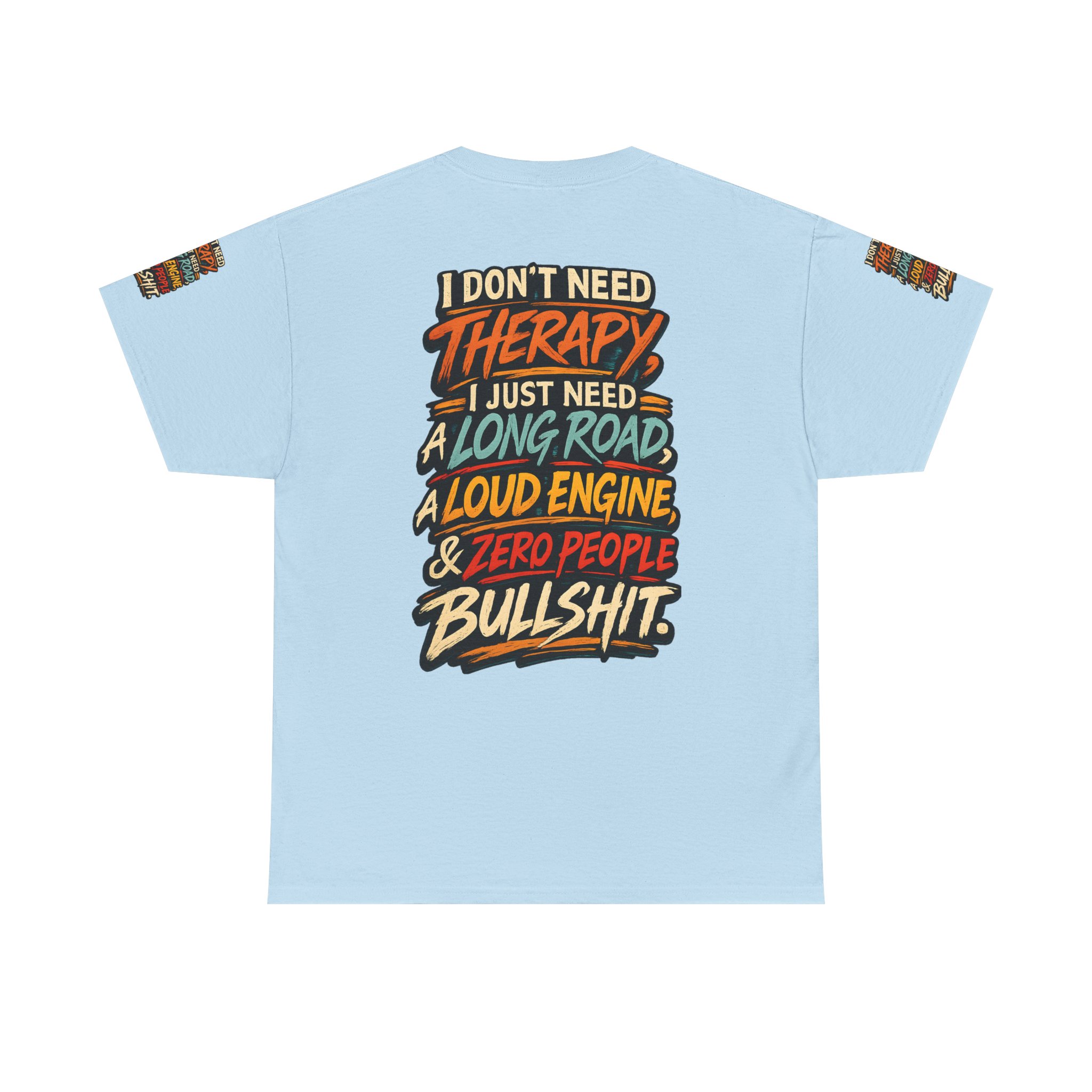 Unisex Heavy Cotton Tee — "I Dont Need Therapy" Design F**K-Line