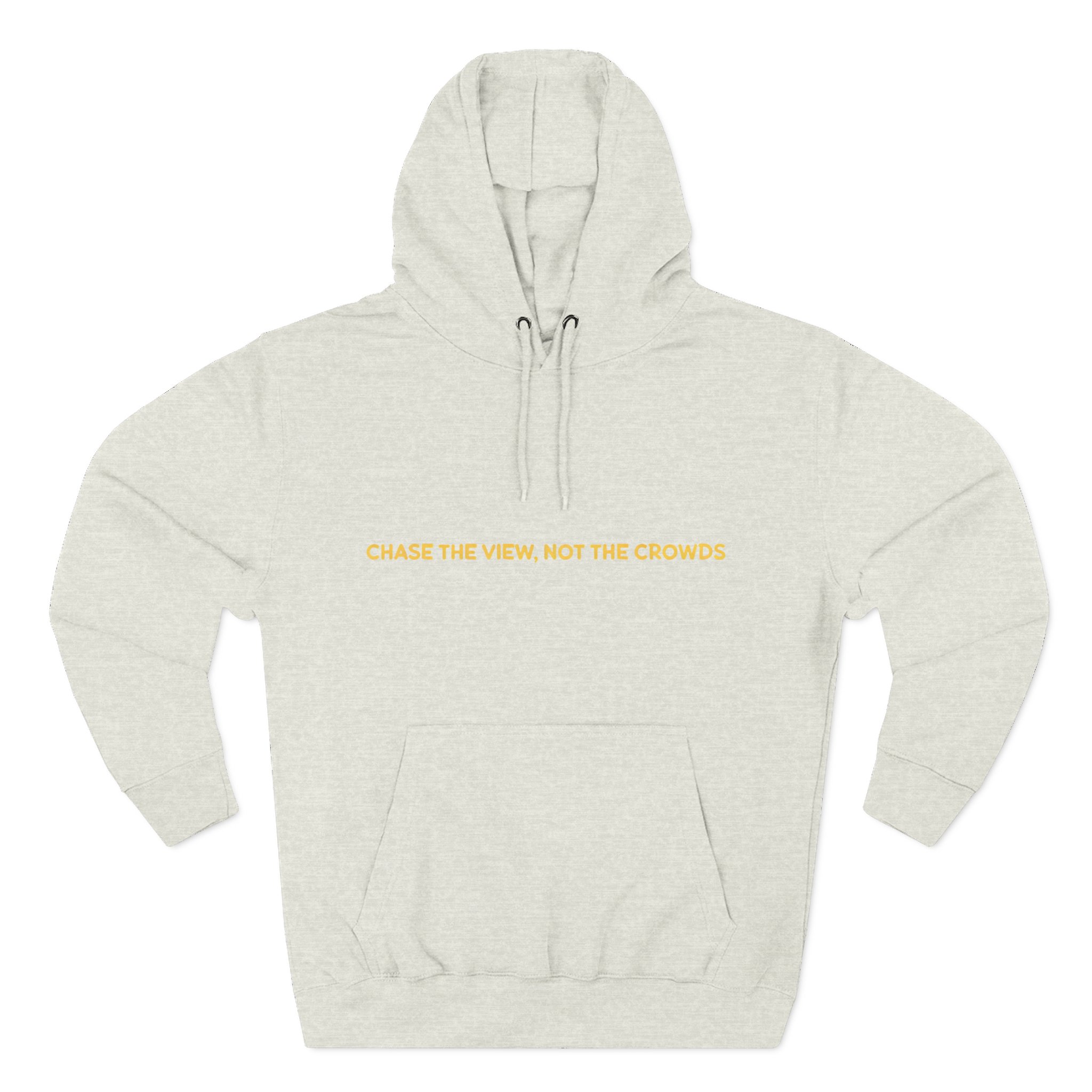 Three-Panel Fleece Hoodie - "Chase The Views-Not The Crowds"" Design Sitcom-Line