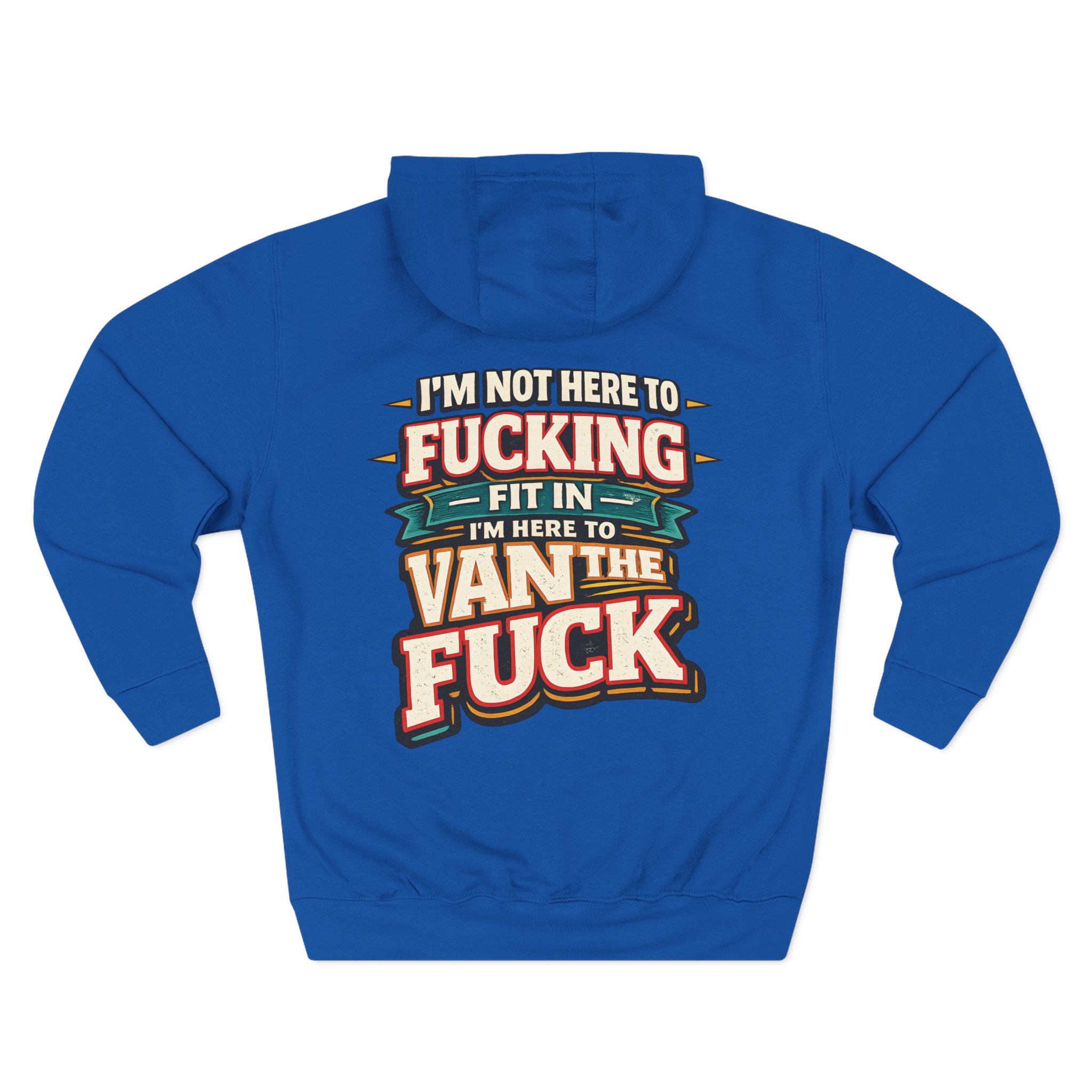 Three-Panel Fleece Hoodie - "I´m Not Here To Fucking Fit In" Design F**K-Line