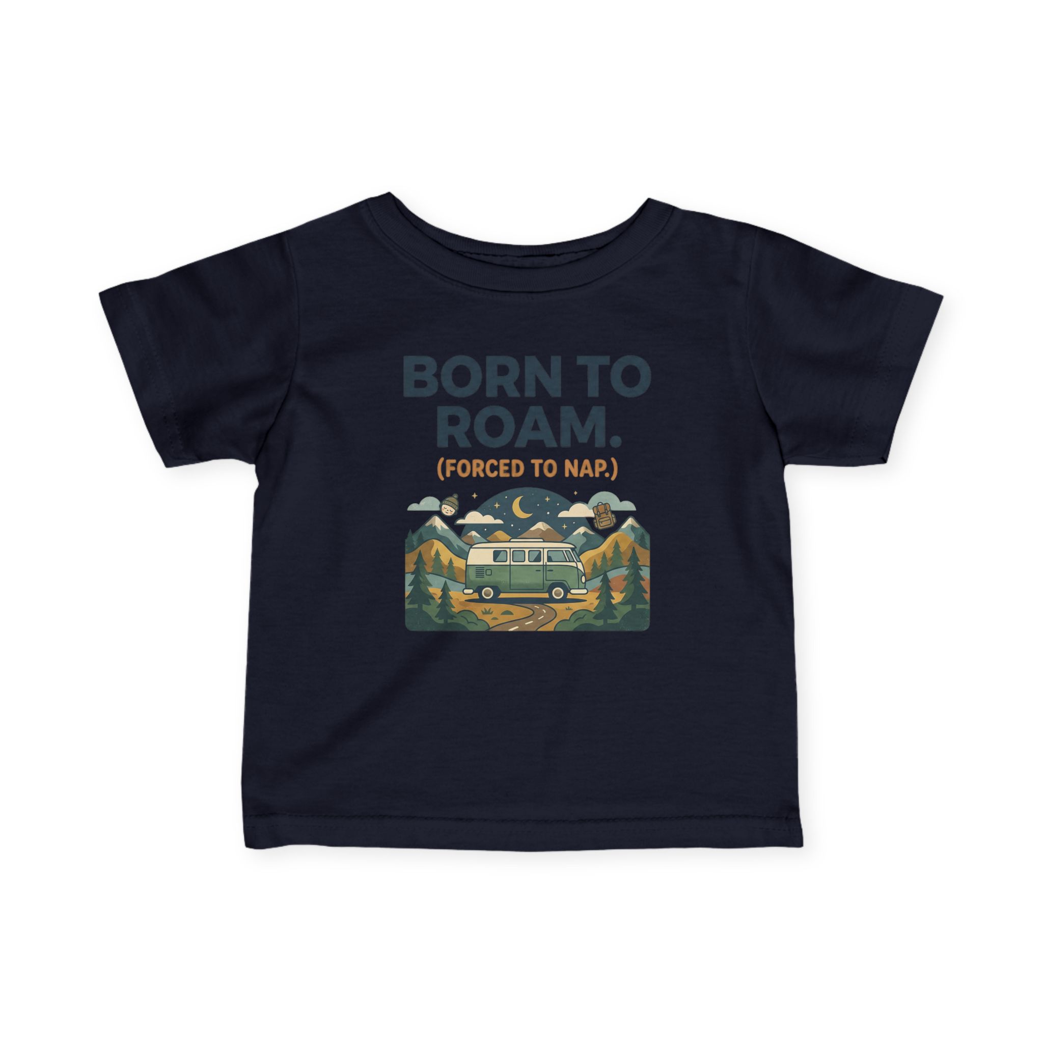 841034362492676820_2048-1.jpeg Infant Tee - "Born to Roam (Forced to Nap)" RV Adventure Baby Shirt