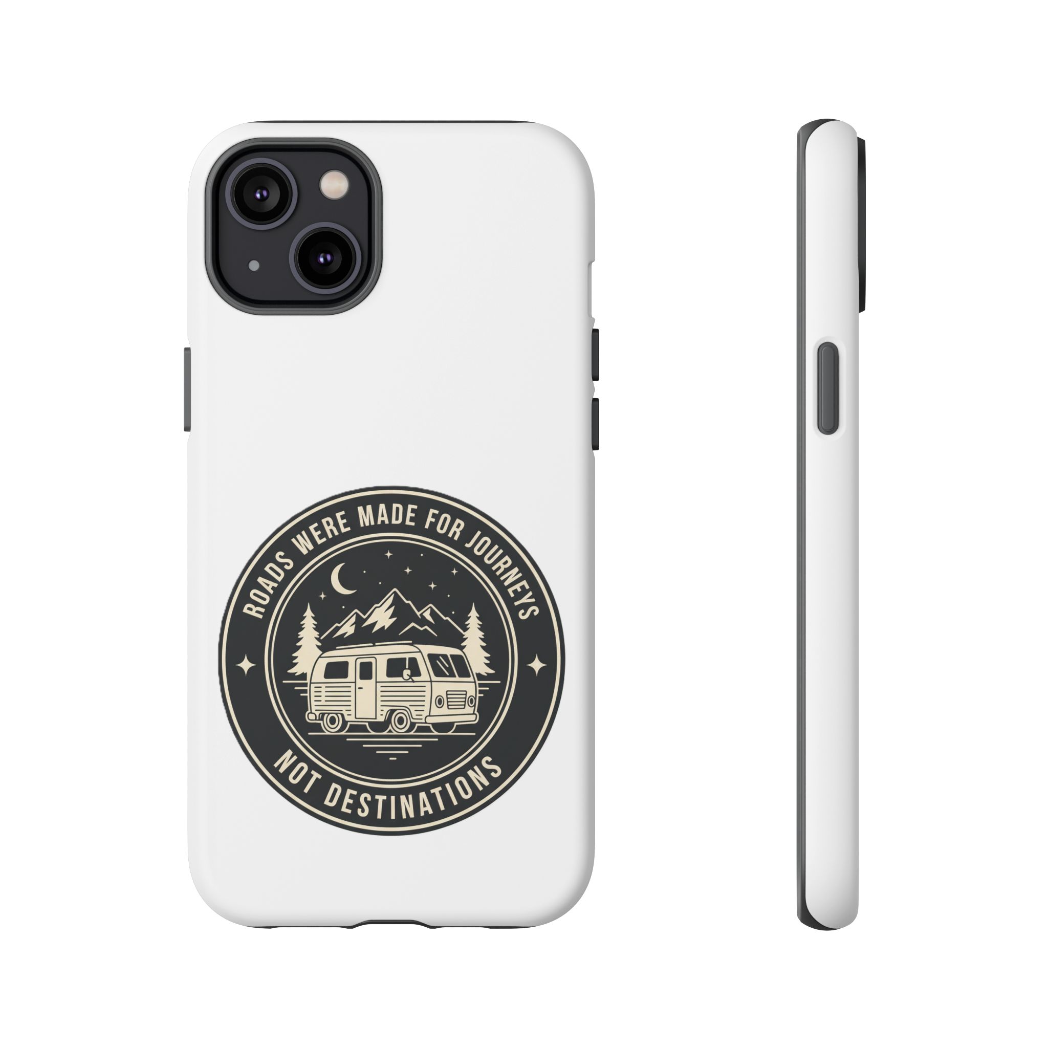 Phone Case — "ROAD WHERE MADE FOR JOURNEYS-NOT DESTINATIONS" Camper Van Design