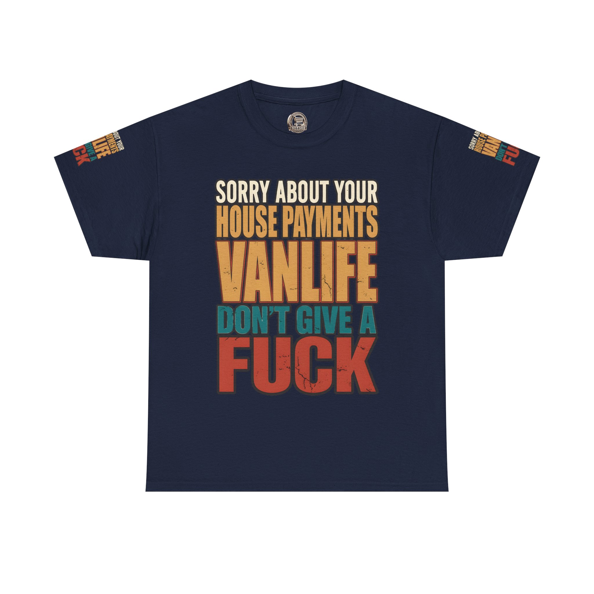 Unisex Heavy Cotton Tee — "Sorry About Your House Payments" Design F**K-Line