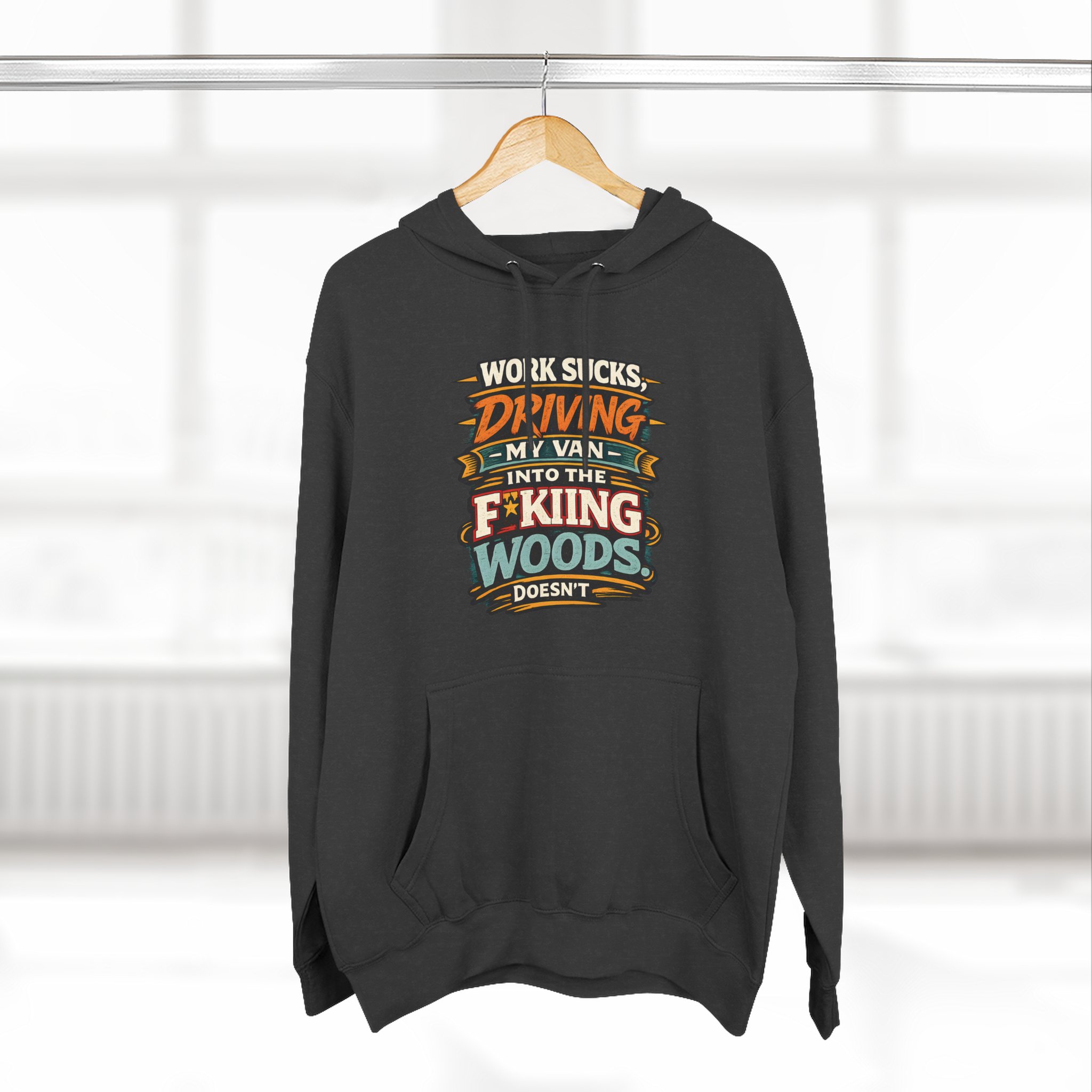 Three-Panel Fleece Hoodie - "Work Sucks" Design F**K-Line