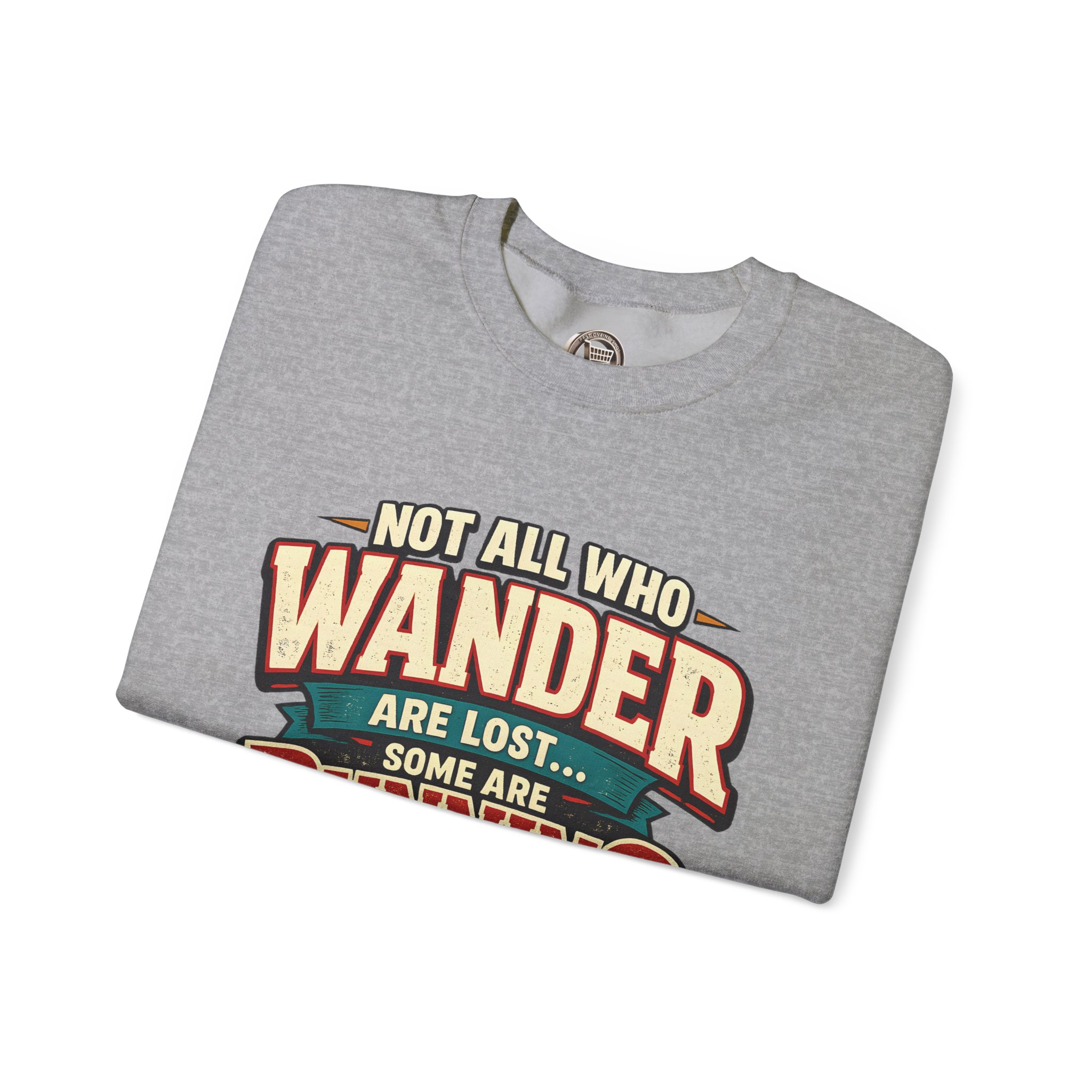 8478388947577727853_2048.jpeg Unisex Heavy Blend™ Crewneck Sweatshirt — "Not All Who Wander Are Lost" Design F**K-Line