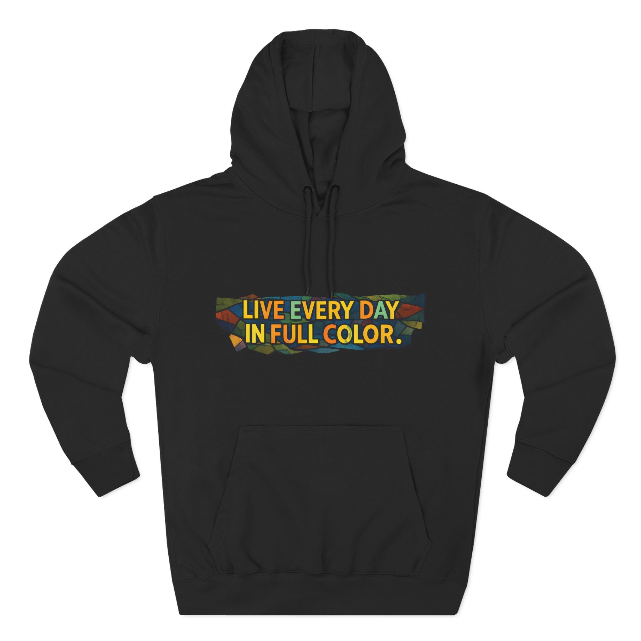 Three-Panel Fleece Hoodie - "Live Life Every Day In Full Color" Design Cubic-Line