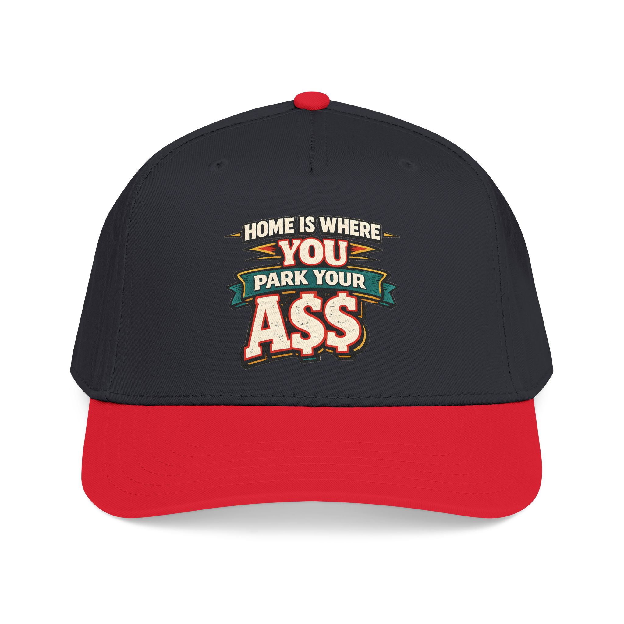 Baseball Cap - "Home Is Where You Park Your Ass" Design F**K-Line