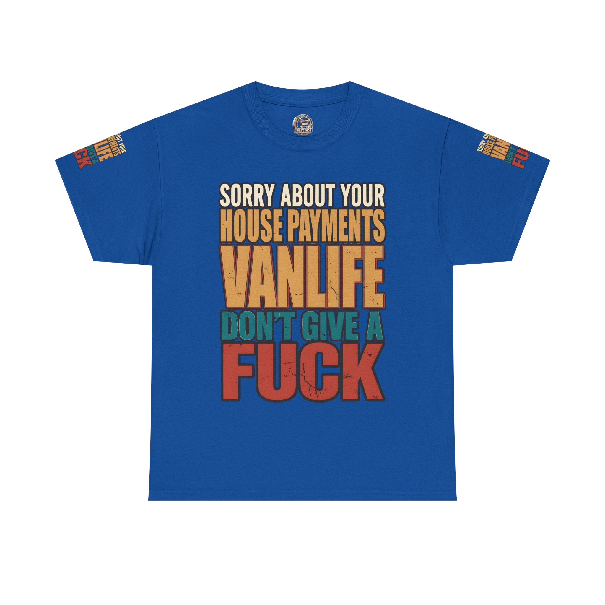 Unisex Heavy Cotton Tee — "Sorry About Your House Payments" Design F**K-Line