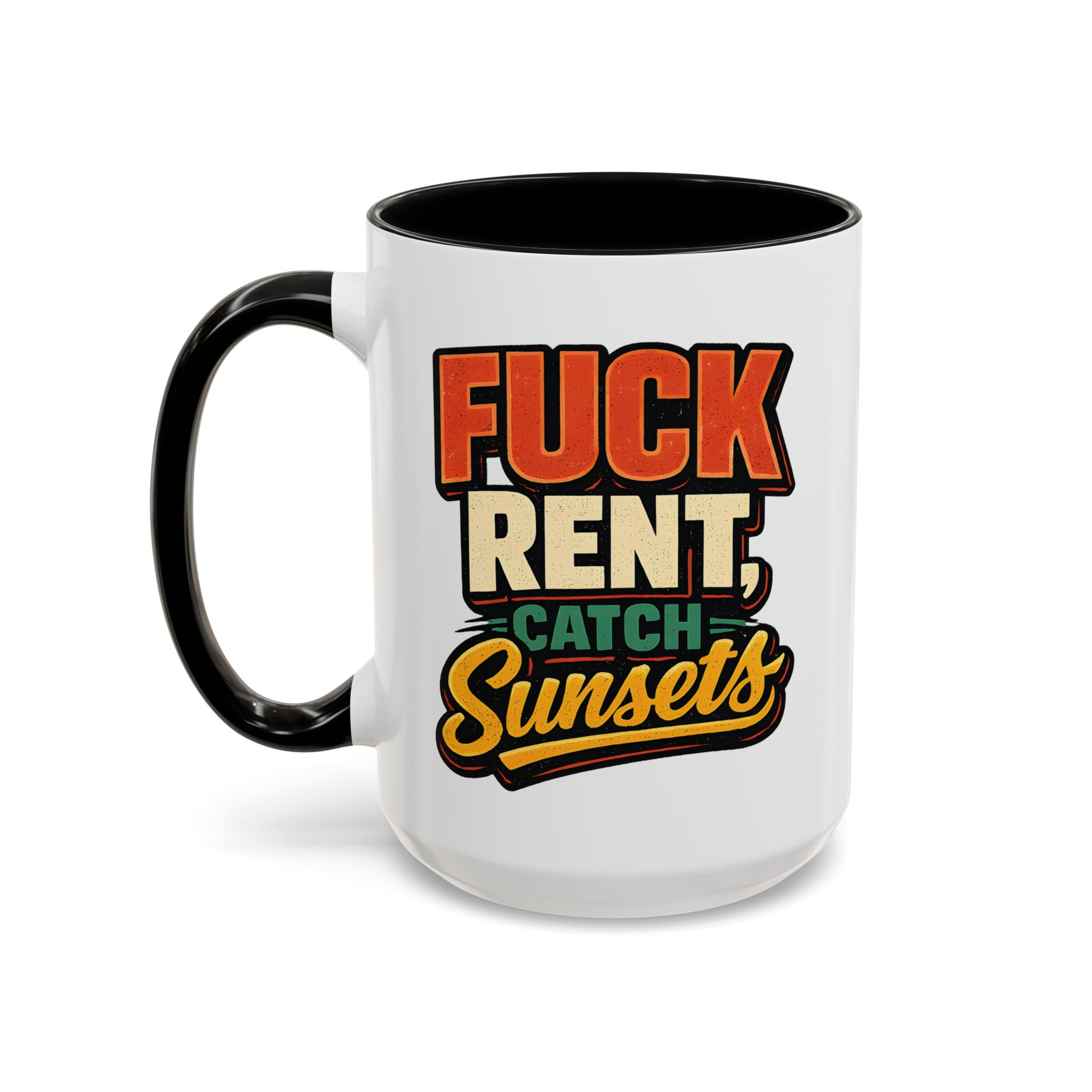 Accent Coffee Mug (11, 15oz) — "Fuck Rent Catch Sunsets" Design F**K-Line