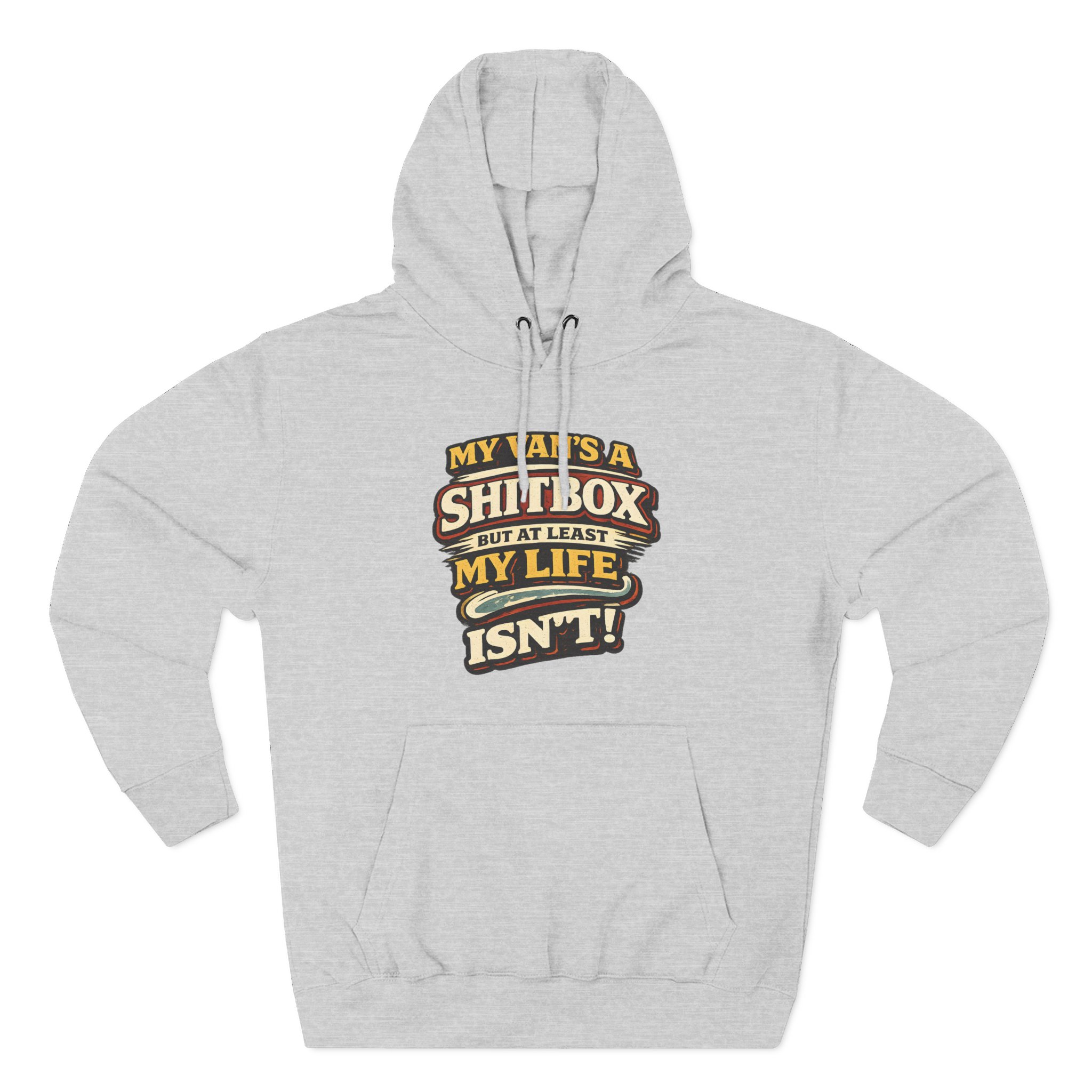 Three-Panel Fleece Hoodie - "My Van`s A Shitbox" Design F**K-Line