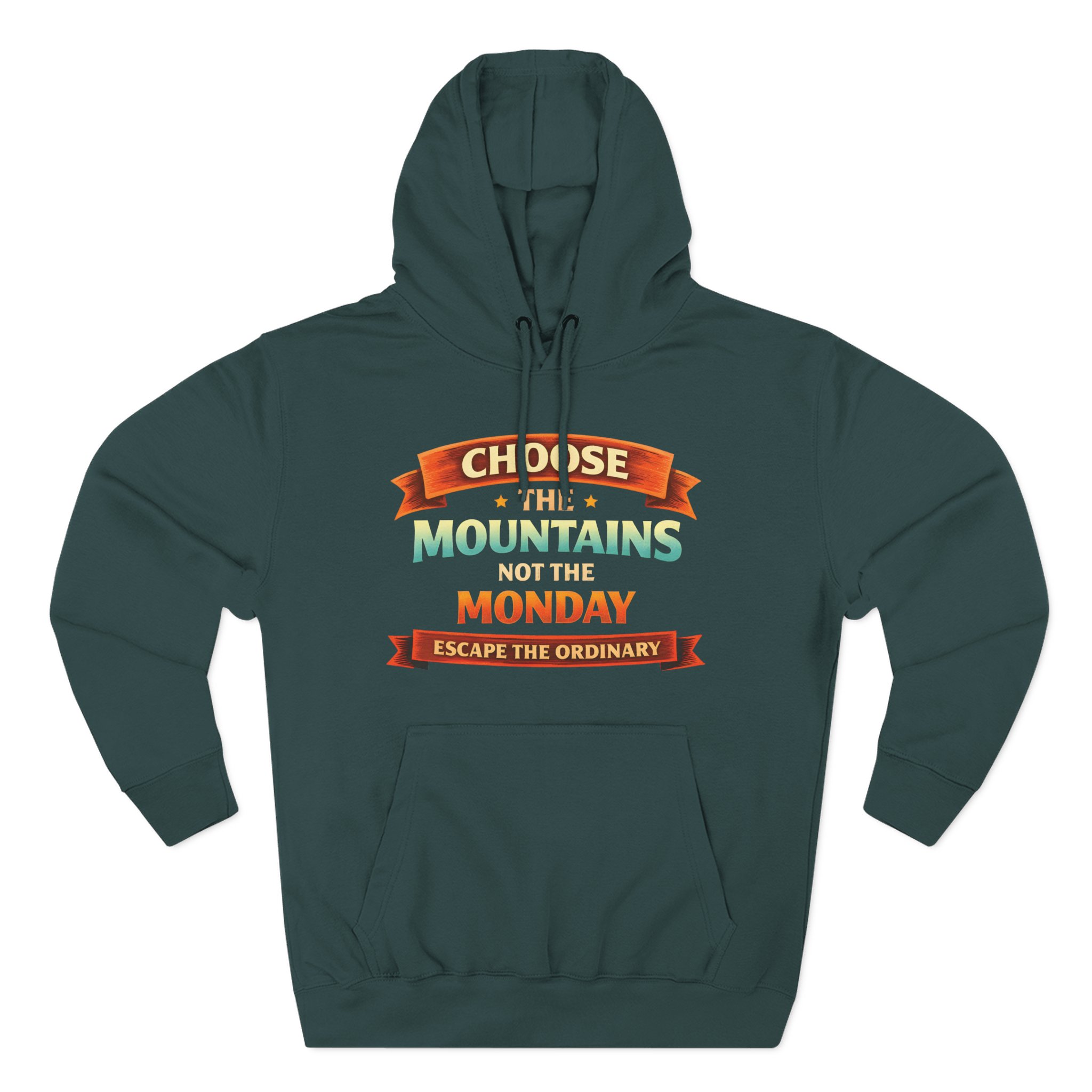 Three-Panel Fleece Hoodie - "Choose The Mountens" Design Scenic-Line