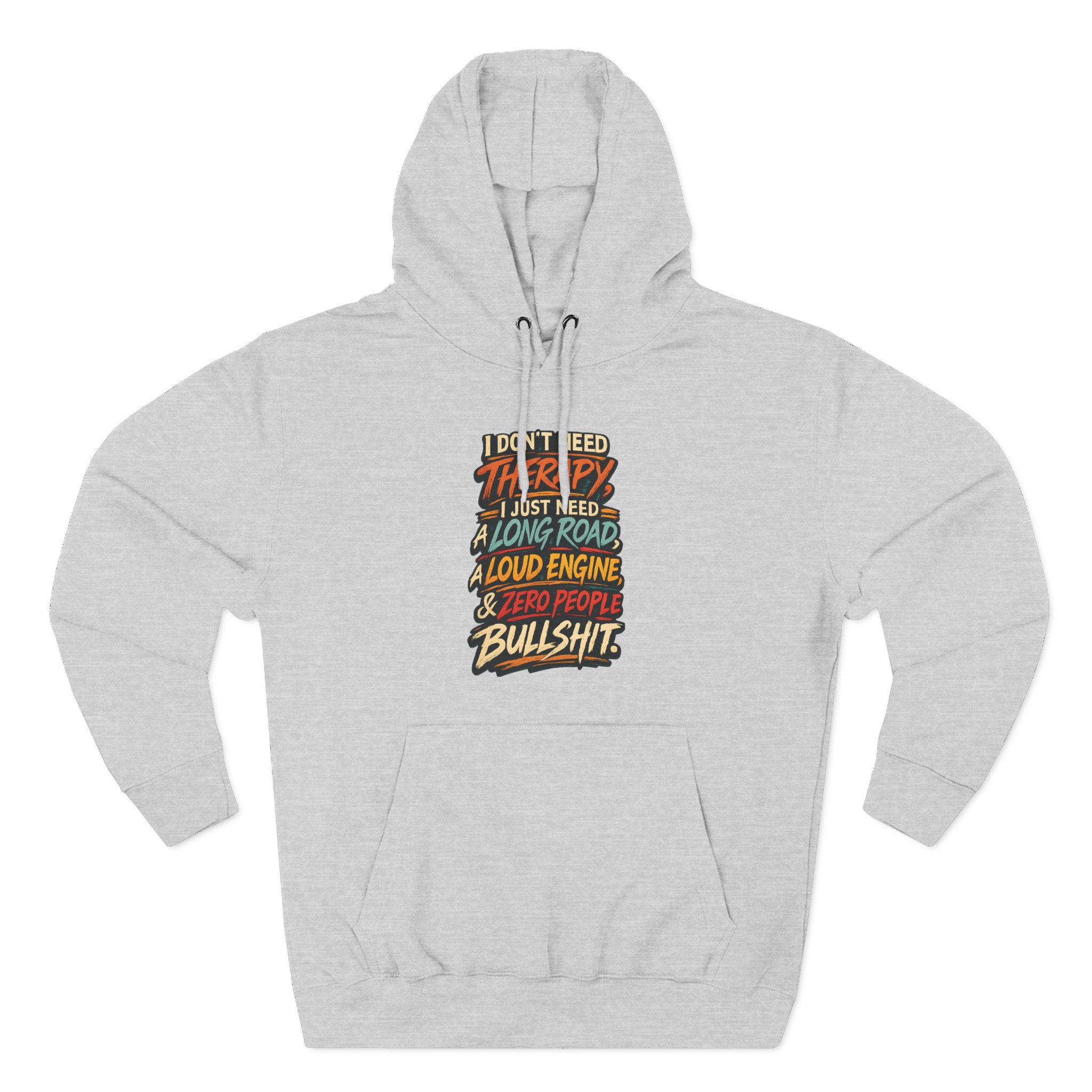 Three-Panel Fleece Hoodie - "I Dont Need Therapy" Design F**K-Line