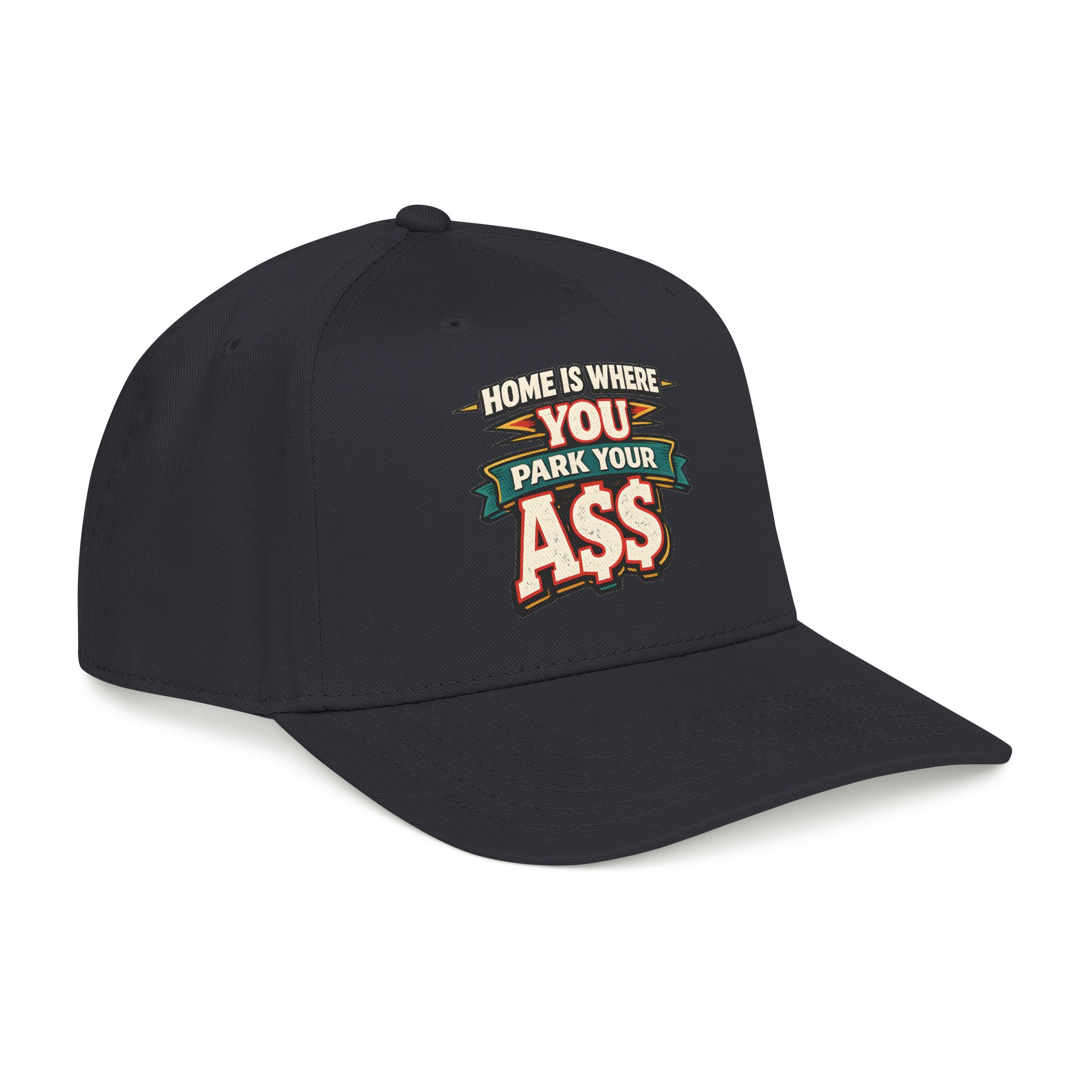 Baseball Cap - "Home Is Where You Park Your Ass" Design F**K-Line
