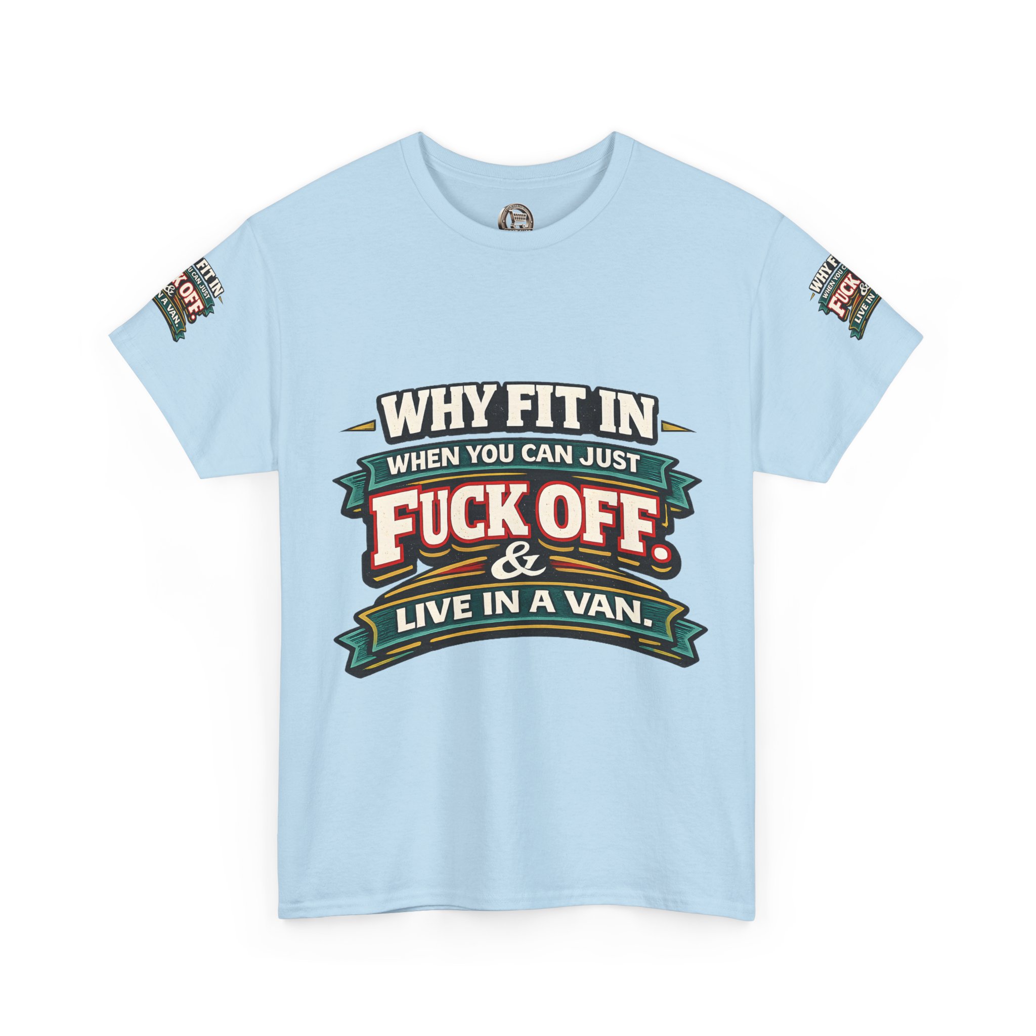 Unisex Heavy Cotton Tee — "Why Fit In" Design F**K-Line