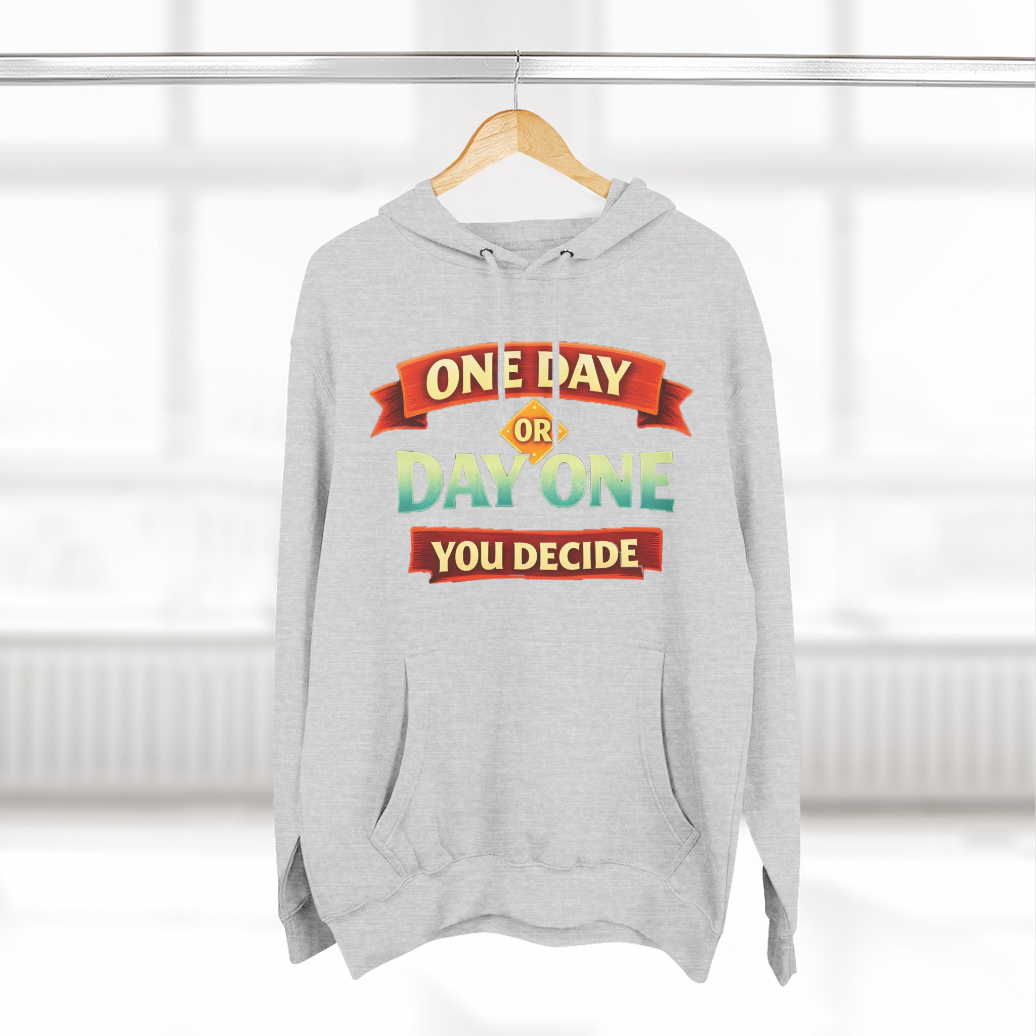 Three-Panel Fleece Hoodie - "One Day Or Day One" Design Scenic-Line