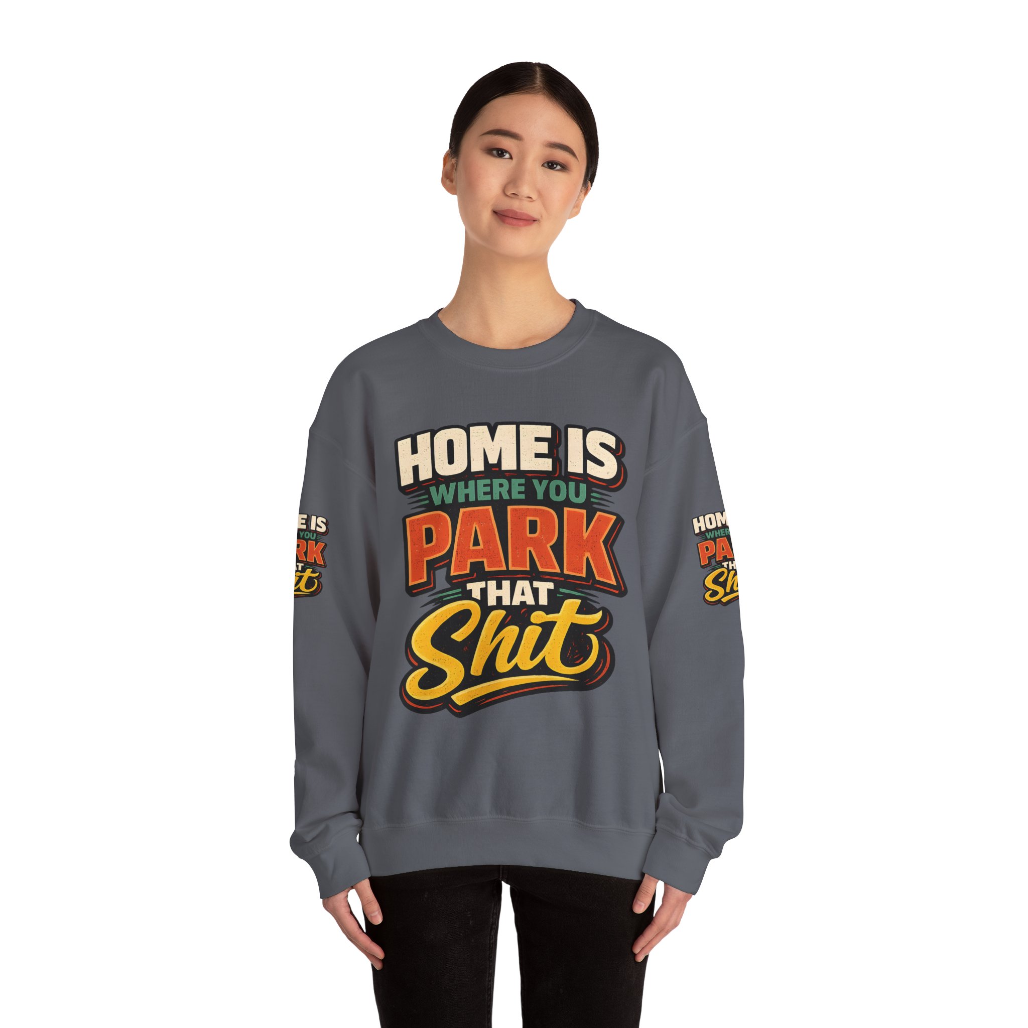 Unisex Heavy Blend™ Crewneck Sweatshirt — "Home Is Where You Park That Shit" Design F**K-Line