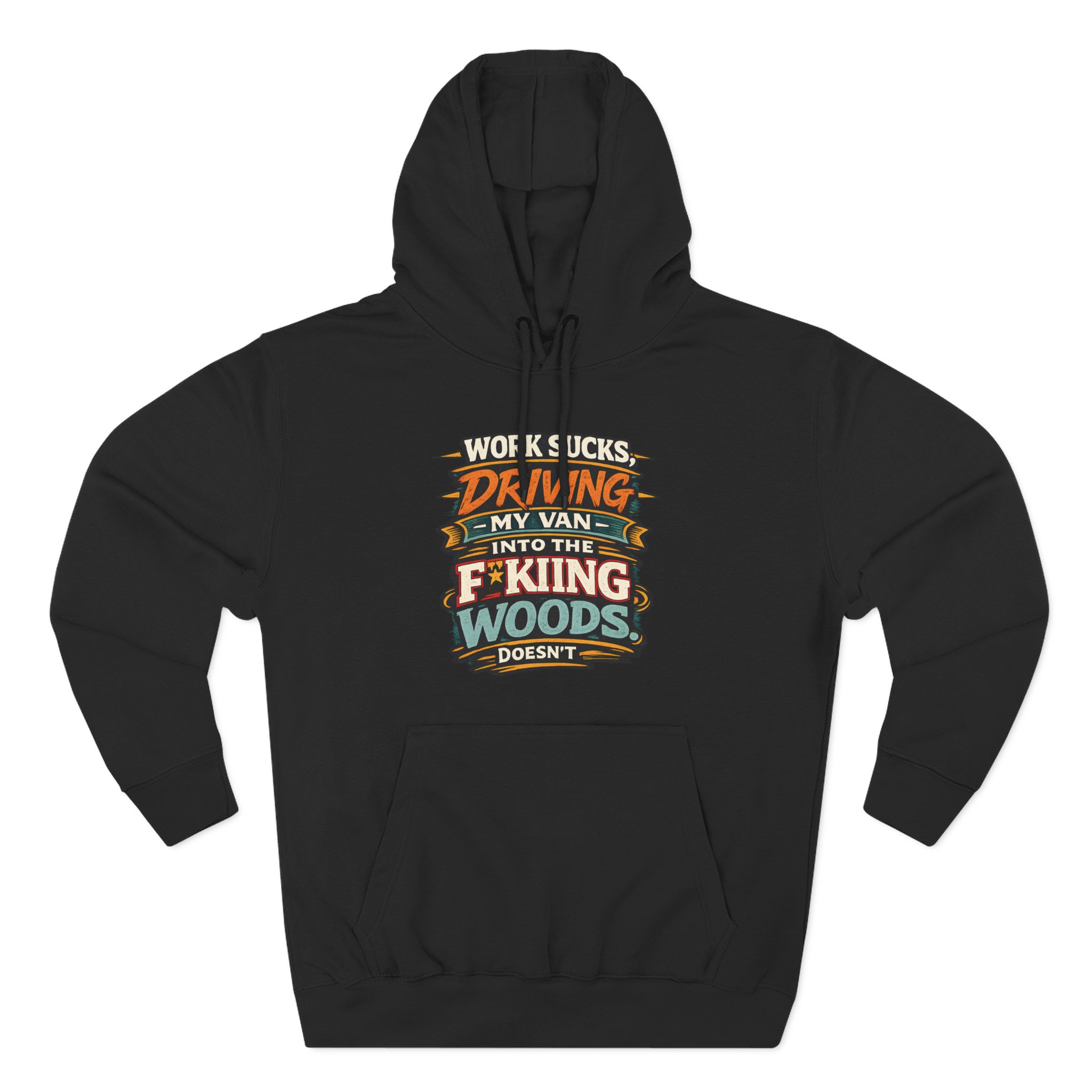 Three-Panel Fleece Hoodie - "Work Sucks" Design F**K-Line